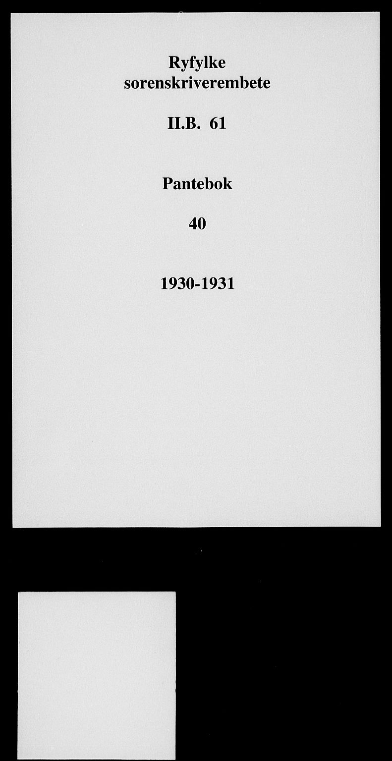 Ryfylke tingrett, SAST/A-100055/001/II/IIB/L0061: Pantebok nr. 40, 1930-1931