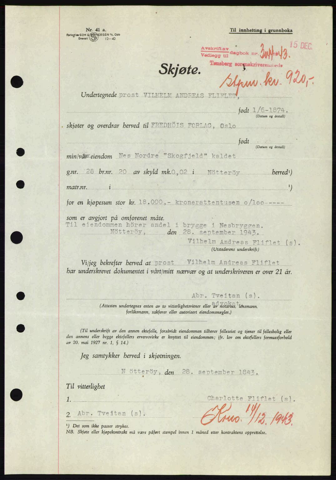 Tønsberg sorenskriveri, AV/SAKO-A-130/G/Ga/Gaa/L0014: Pantebok nr. A14, 1943-1944, Dagboknr: 3044/1943