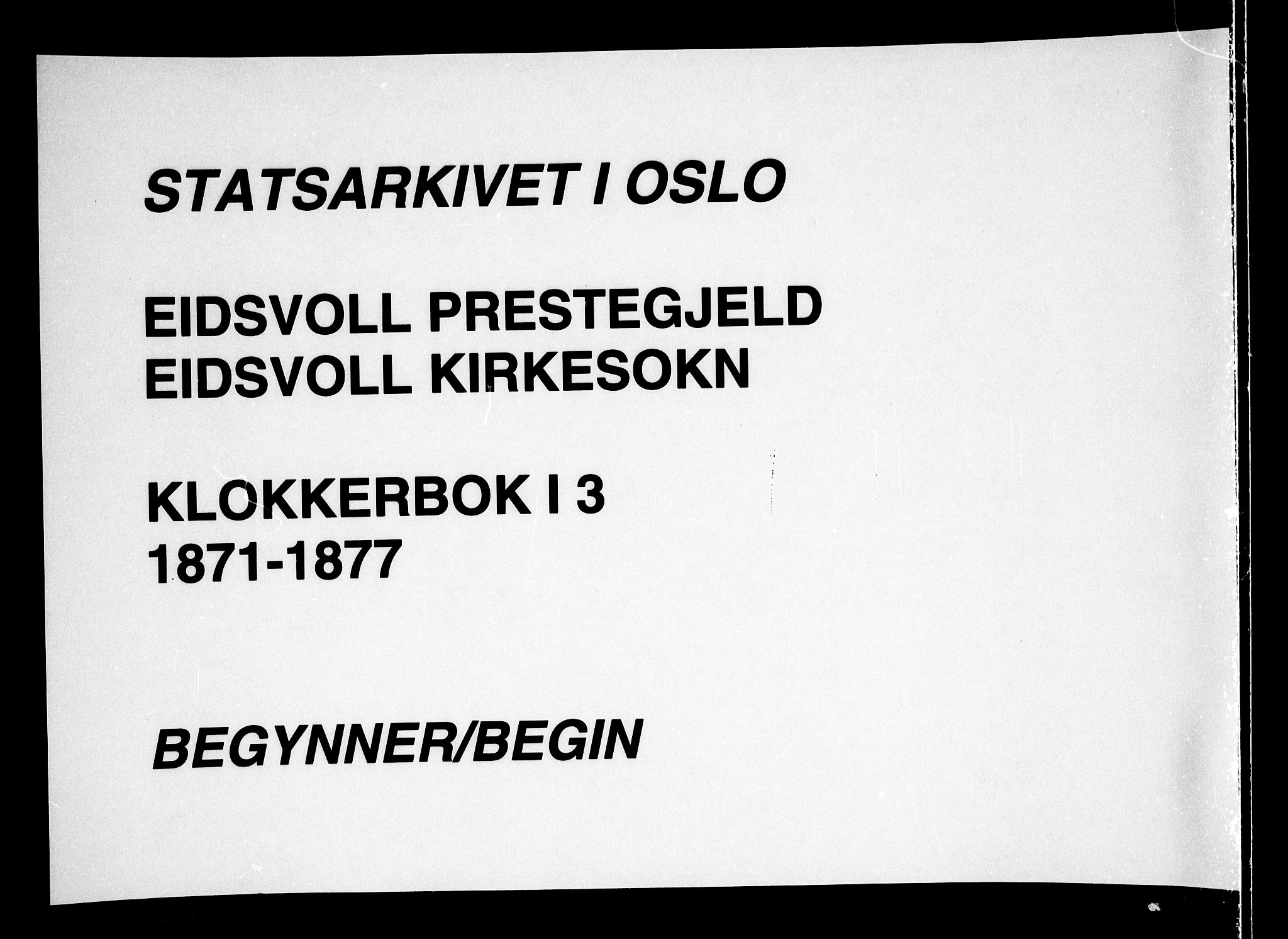 Eidsvoll prestekontor Kirkebøker, SAO/A-10888/G/Ga/L0003: Klokkerbok nr. I 3, 1871-1877
