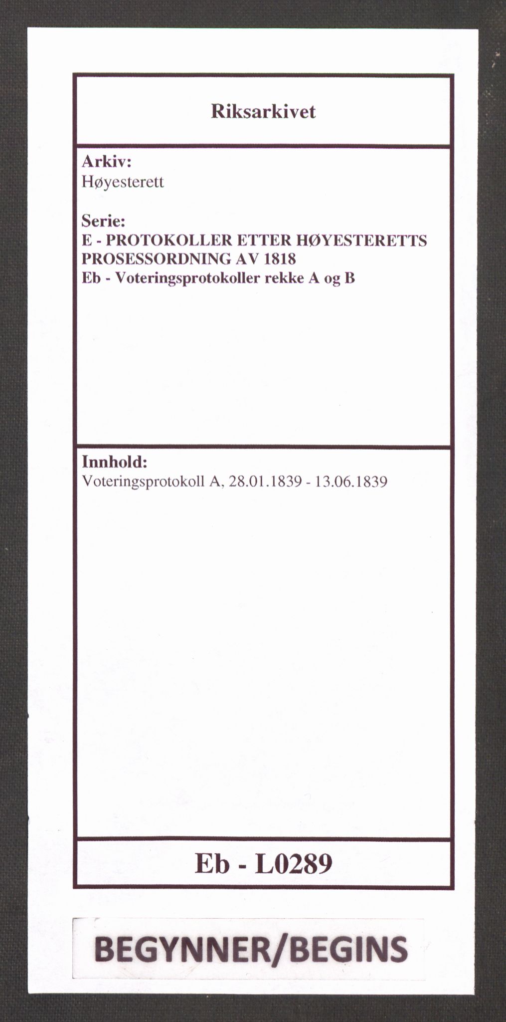 Høyesterett, RA/S-1002/E/Eb/Ebb/L0028/0002: Voteringsprotokoller / Voteringsprotokoll, 1839