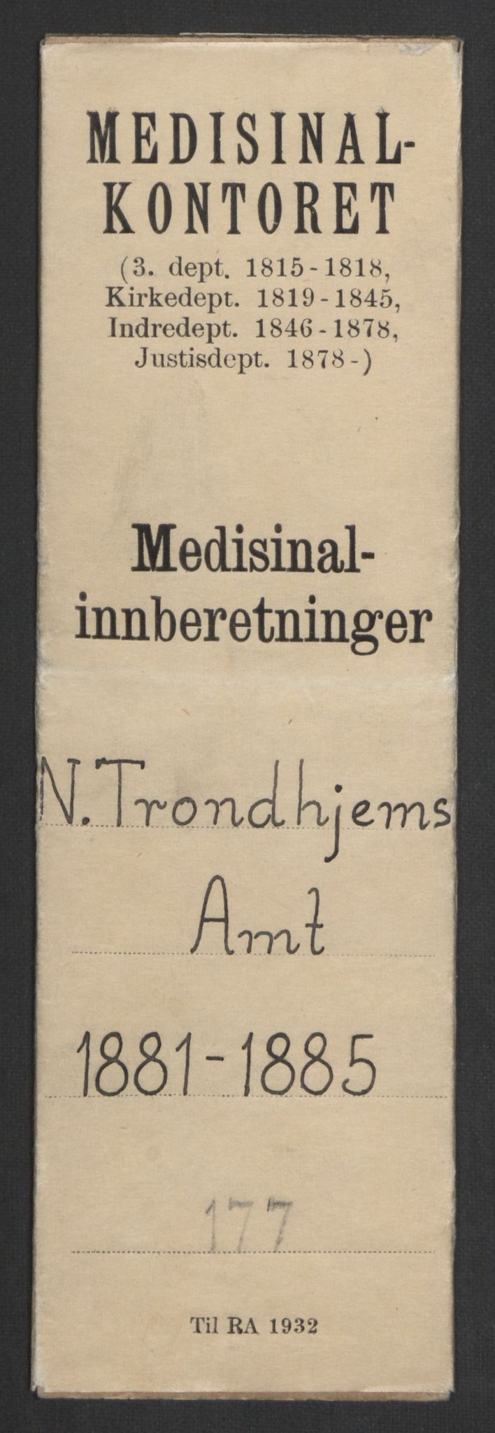 Justisdepartementet, Medisinalkontoret M, AV/RA-S-1044/F/L0177: Nordre Trondhjems Amt, 1881-1885