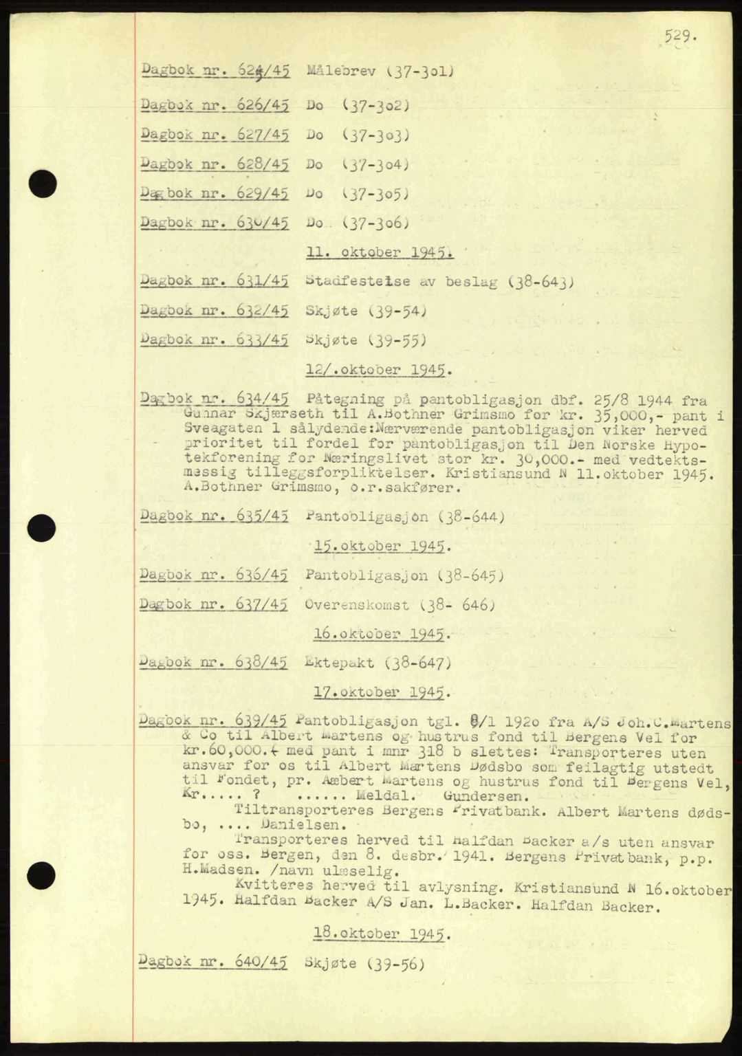 Kristiansund byfogd, SAT/A-4587/A/27: Pantebok nr. 32a, 1938-1946, Dagboknr: 628/1945