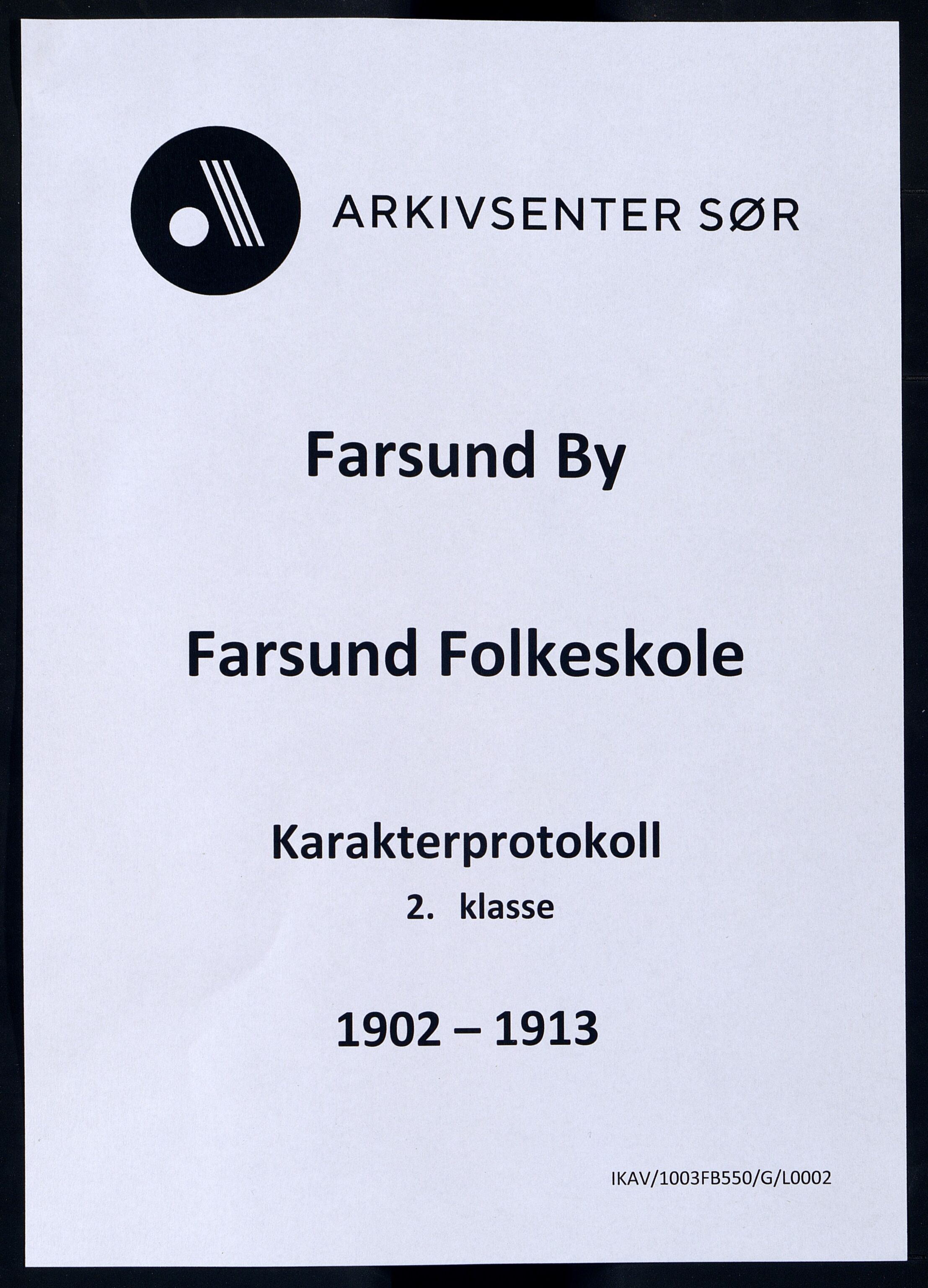 Farsund By - Farsund Folkeskole, ARKSOR/1003FB550/G/L0002: Karakterprotokoll 2. kl., 1902-1913