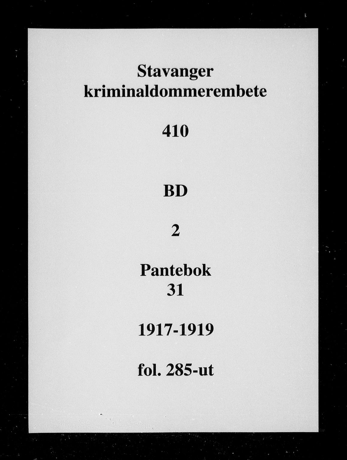 Stavanger kriminaldommer, SAST/A-101414/004/4/41/410BD/L0002: Pantebok nr. 31b, 1918-1919