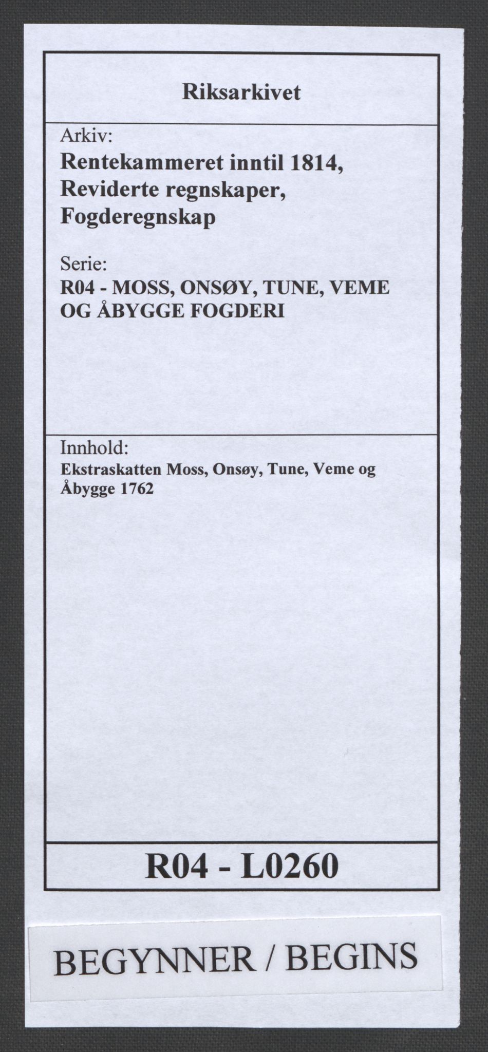 Rentekammeret inntil 1814, Reviderte regnskaper, Fogderegnskap, AV/RA-EA-4092/R04/L0260: Ekstraskatten Moss, Onsøy, Tune, Veme og Åbygge, 1762, s. 1