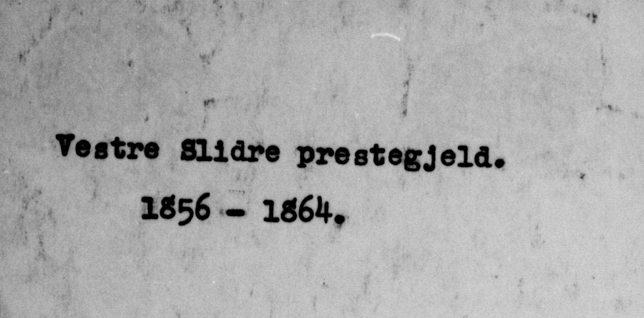 Vestre Slidre prestekontor, SAH/PREST-136/H/Ha/Haa/L0002: Ministerialbok nr. 2, 1856-1864