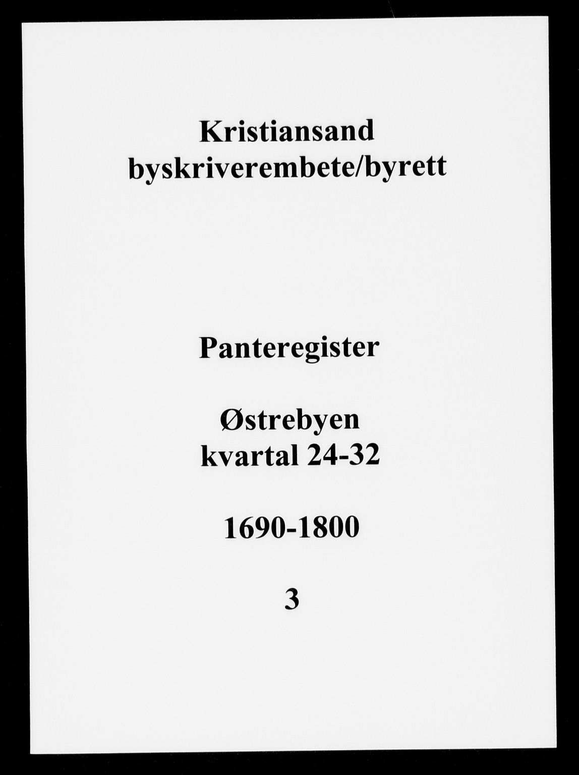 Kristiansand byrett, SAK/1223-0001/G/Ga/L0003: Panteregister nr. 3, 1690-1800