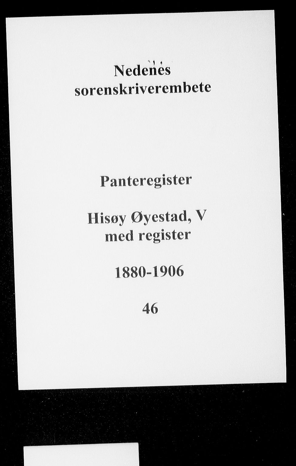 Nedenes sorenskriveri, SAK/1221-0006/G/Ga/Gaa/L0053: Panteregister nr. 46, 1880-1906