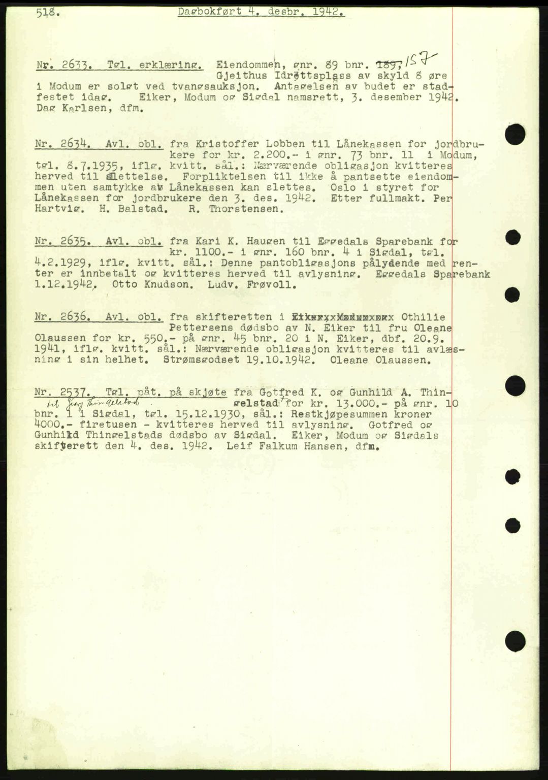 Eiker, Modum og Sigdal sorenskriveri, SAKO/A-123/G/Ga/Gab/L0047: Pantebok nr. A17, 1942-1943, Dagboknr: 2633/1942