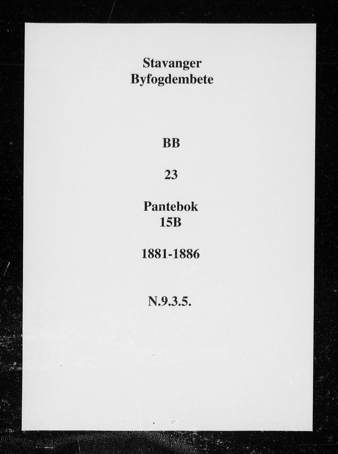Stavanger byfogd, SAST/A-101408/001/4/41/410/410BB/L0023: Pantebok nr. 15b, 1883-1886