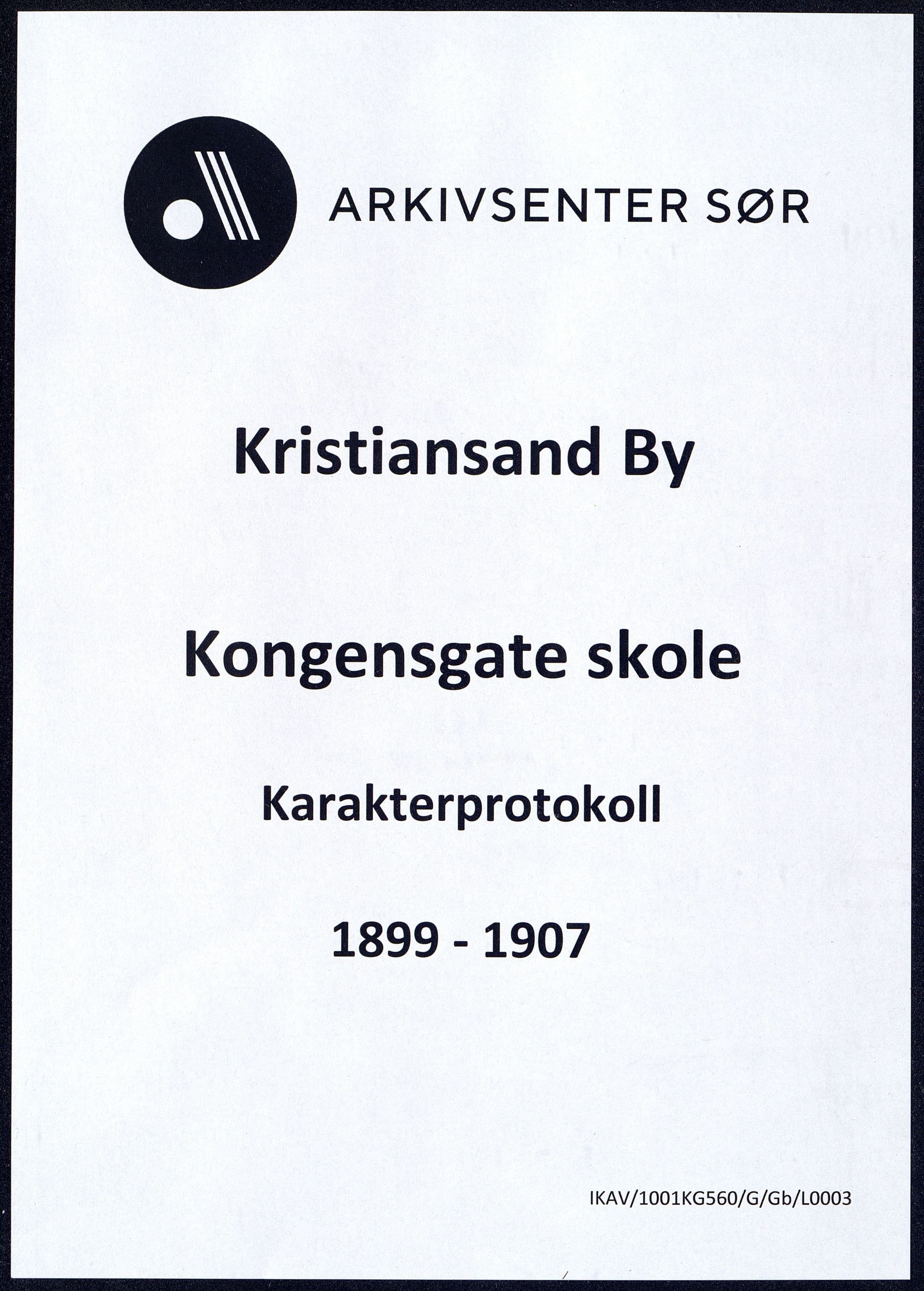 Kristiansand By - Kongensgate Skole, ARKSOR/1001KG560/G/Gb/L0003/0003: Karakterprotokoller / Karakterprotokoll, 1899-1907