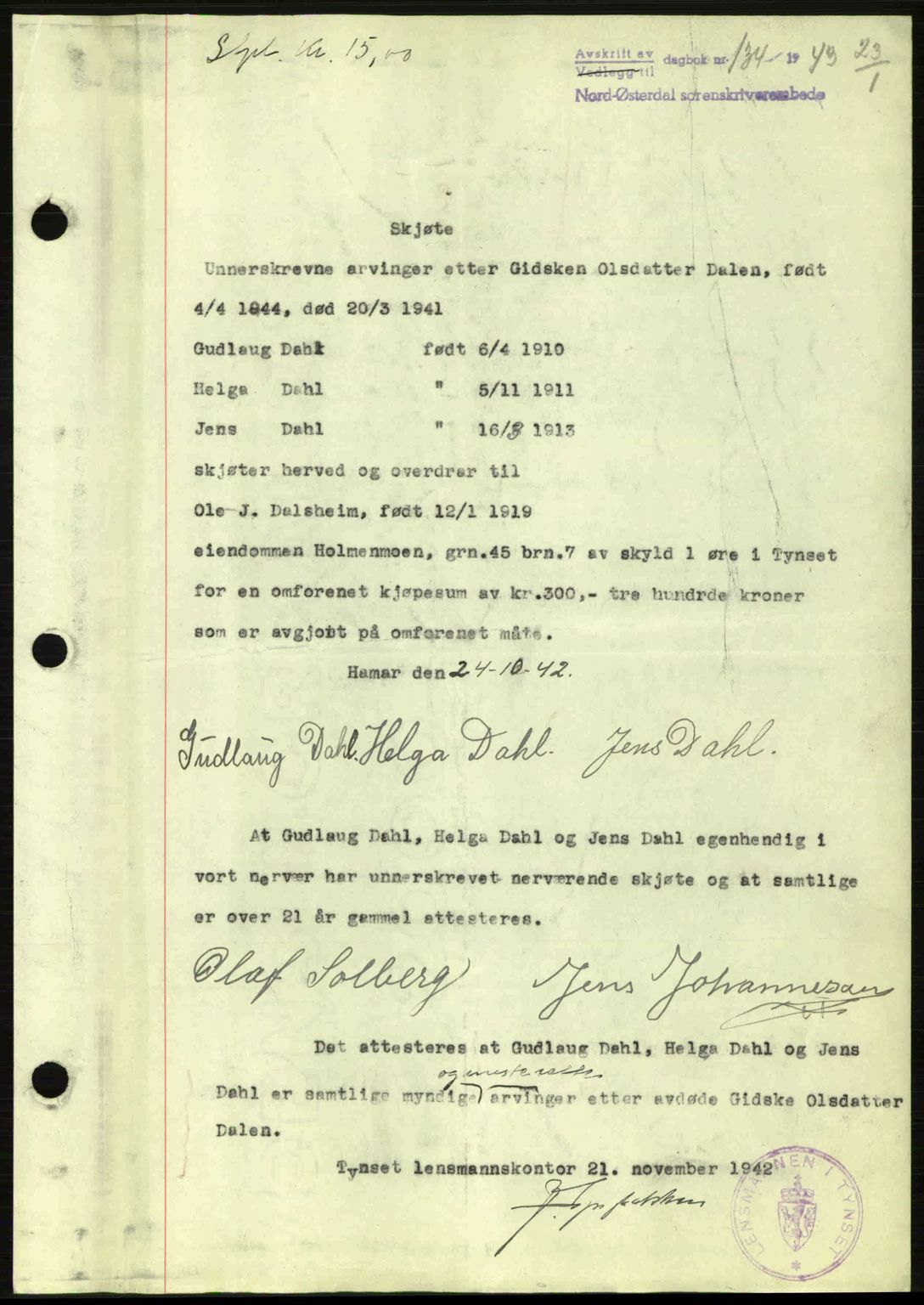 Nord-Østerdal tingrett, AV/SAH-TING-020/H/Hb/Hbb/L0011: Pantebok nr. A11, 1943-1943, Dagboknr: 134/1943