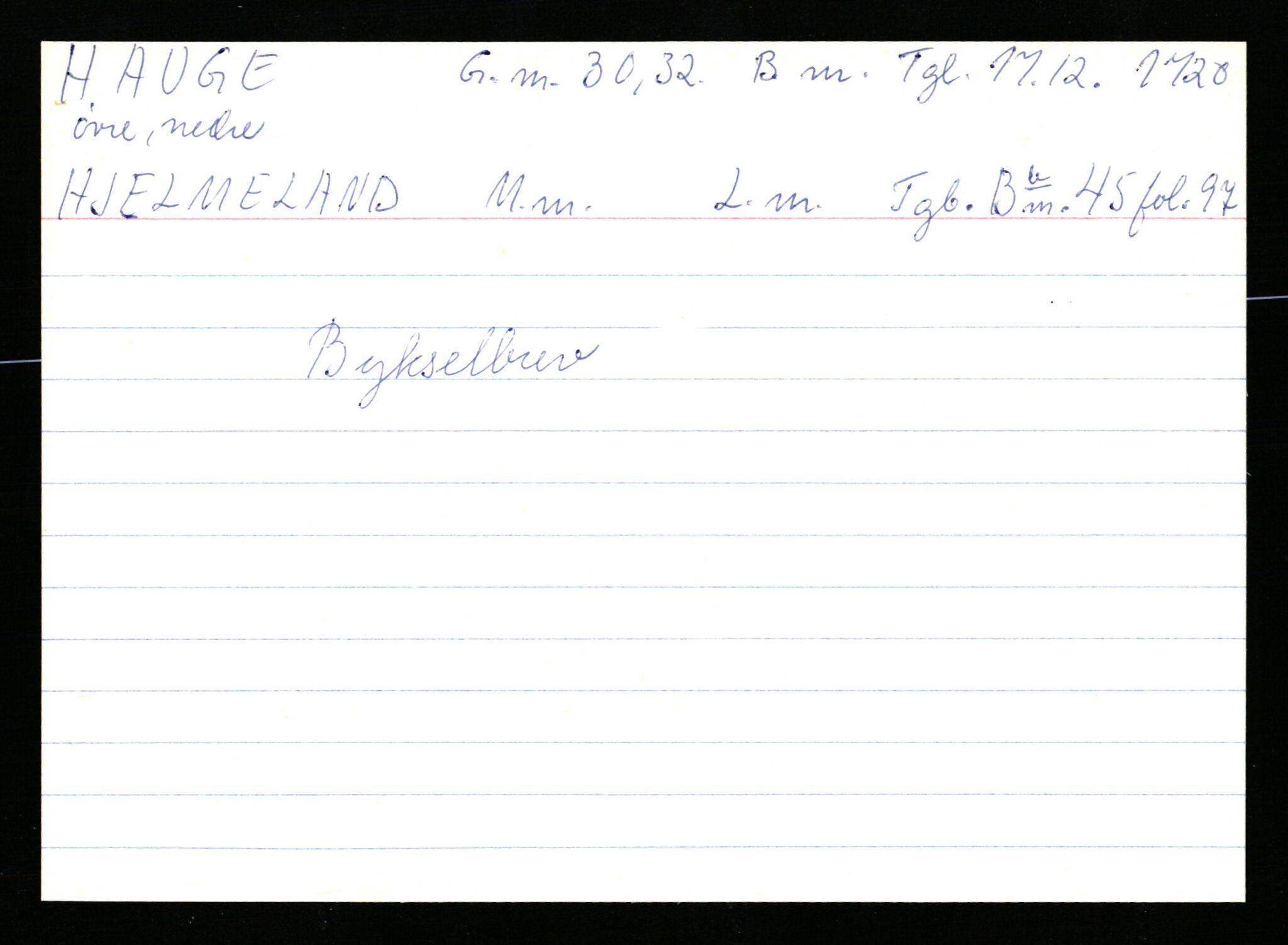 Statsarkivet i Stavanger, AV/SAST-A-101971/03/Y/Ym/L0021: Åstedskort sortert etter gårdsnavn: Hauge - Haukås, 1600-1950, s. 84