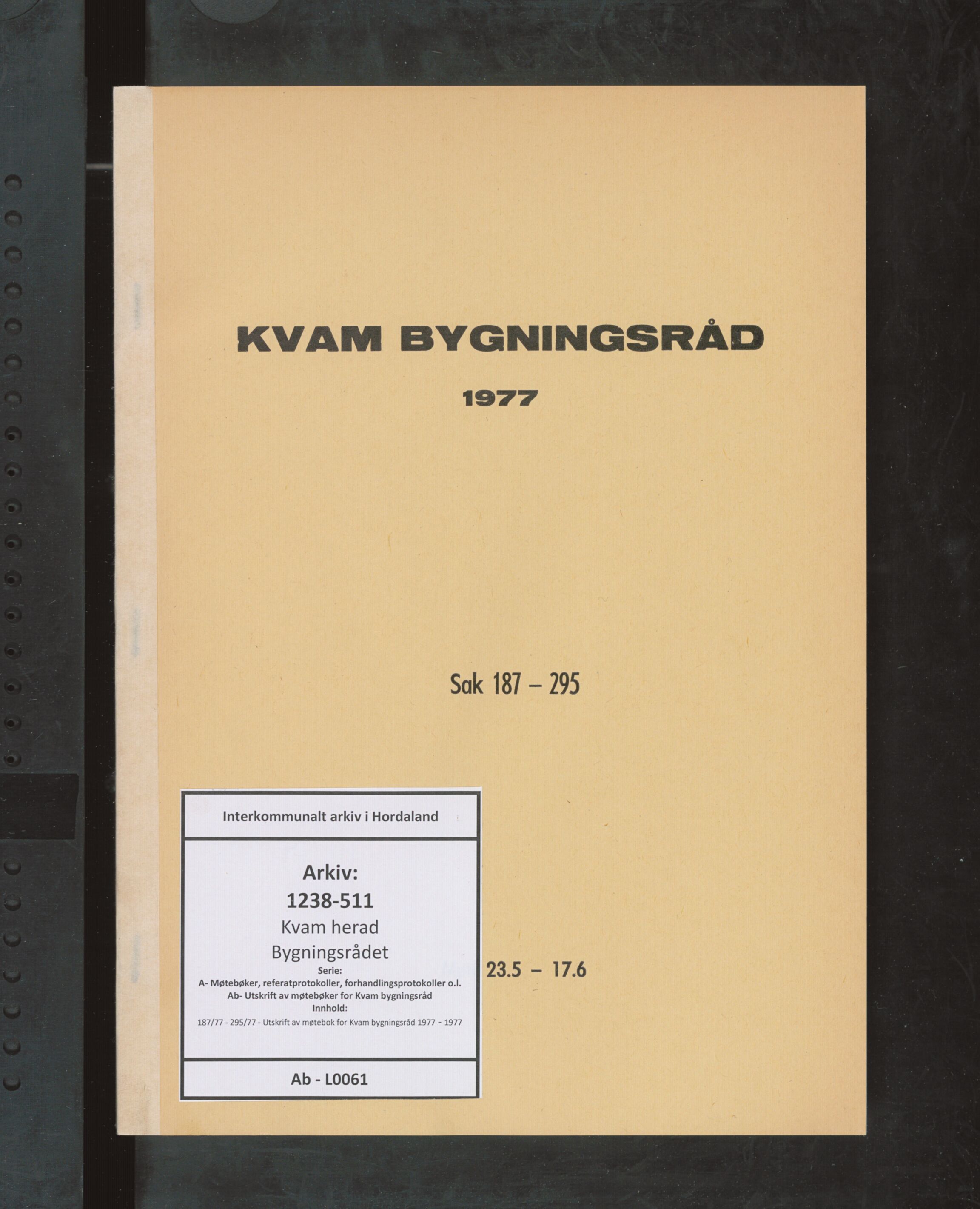 Kvam herad. Bygningsrådet, IKAH/1238-511/A/Ab/L0061: Utskrift av møtebok for Kvam bygningsråd, 1977