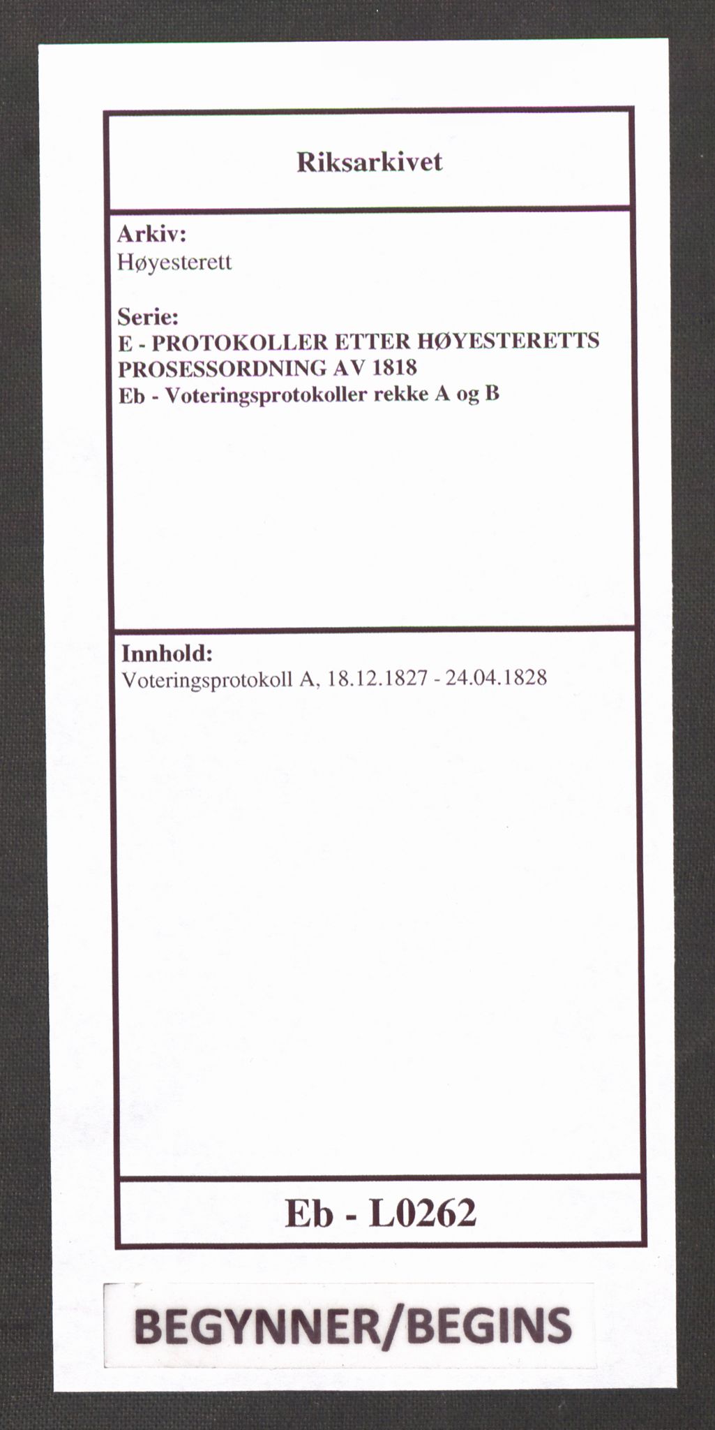 Høyesterett, RA/S-1002/E/Eb/Ebb/L0015/0001: Voteringsprotokoller / Voteringsprotokoll, 1827-1828