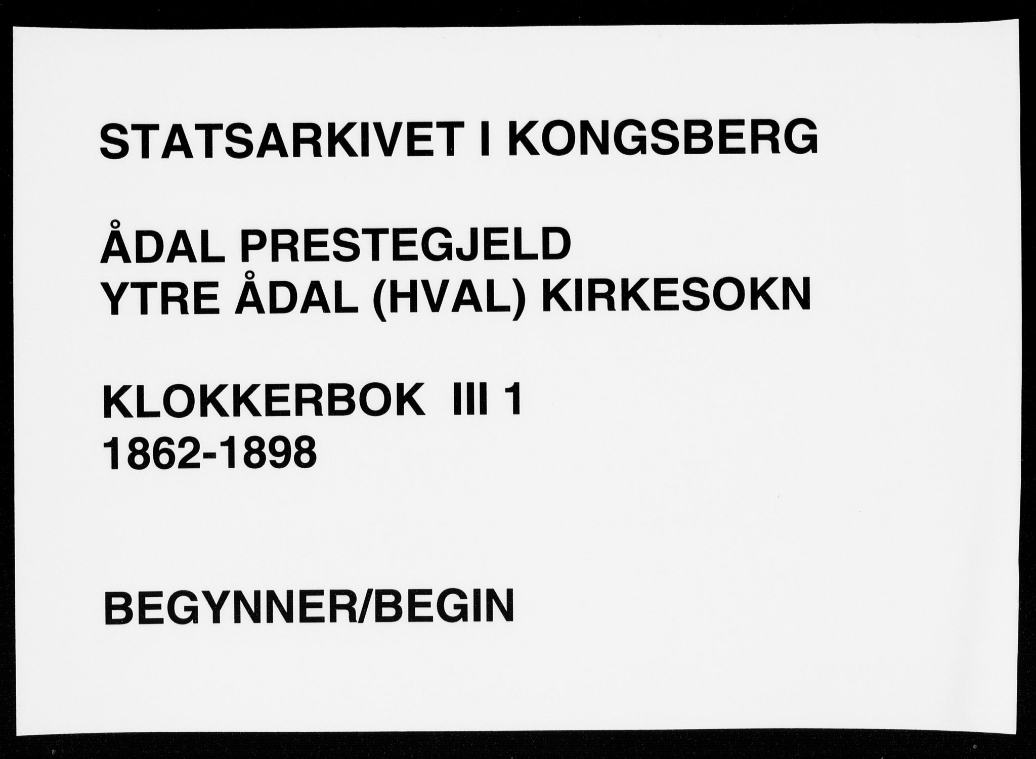 Ådal kirkebøker, AV/SAKO-A-248/G/Gc/L0001: Klokkerbok nr. III 1, 1862-1898