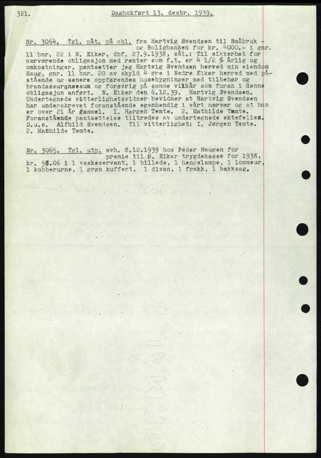 Eiker, Modum og Sigdal sorenskriveri, SAKO/A-123/G/Ga/Gab/L0041: Pantebok nr. A11, 1939-1940, Dagboknr: 3064/1939