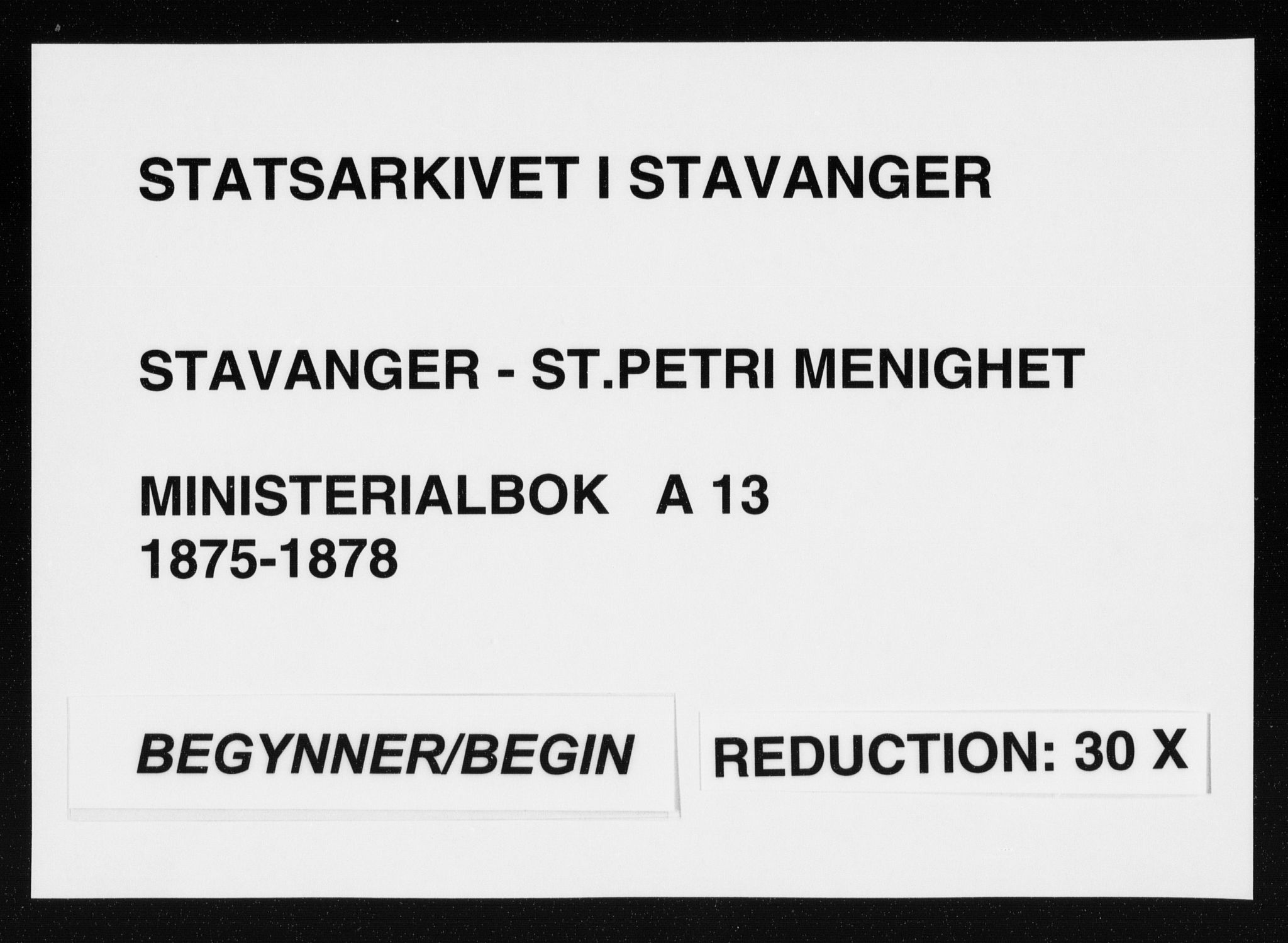 St. Petri sokneprestkontor, SAST/A-101813/001/30/30BA/L0013: Ministerialbok nr. A 13, 1875-1878