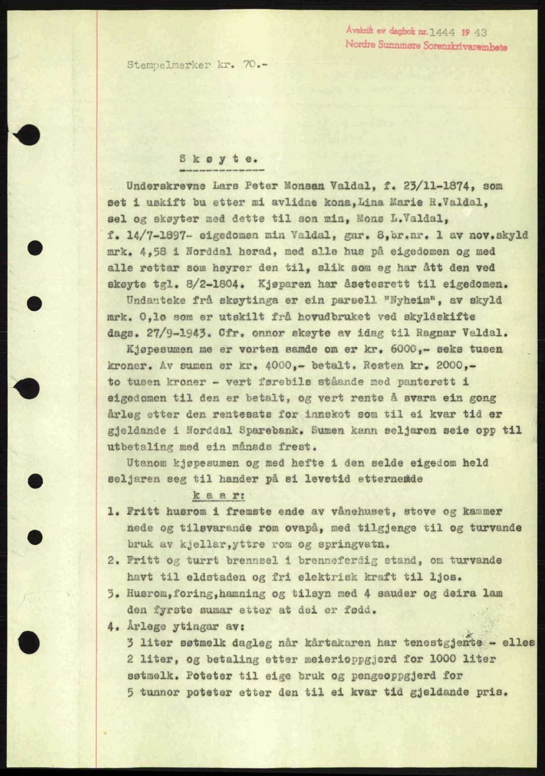 Nordre Sunnmøre sorenskriveri, SAT/A-0006/1/2/2C/2Ca: Pantebok nr. A16, 1943-1943, Dagboknr: 1444/1943