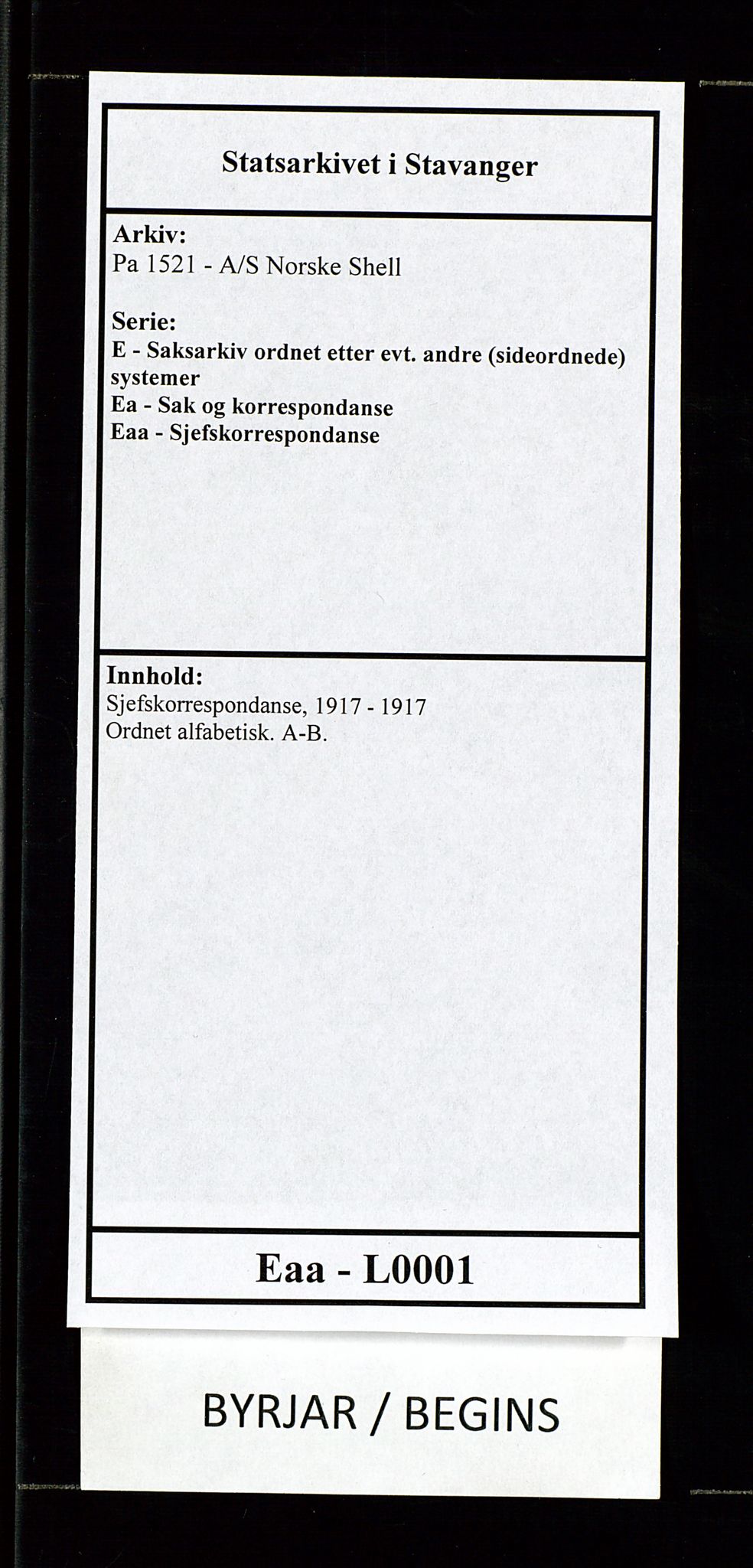 Pa 1521 - A/S Norske Shell, SAST/A-101915/E/Ea/Eaa/L0001: Sjefskorrespondanse, 1917, s. 1