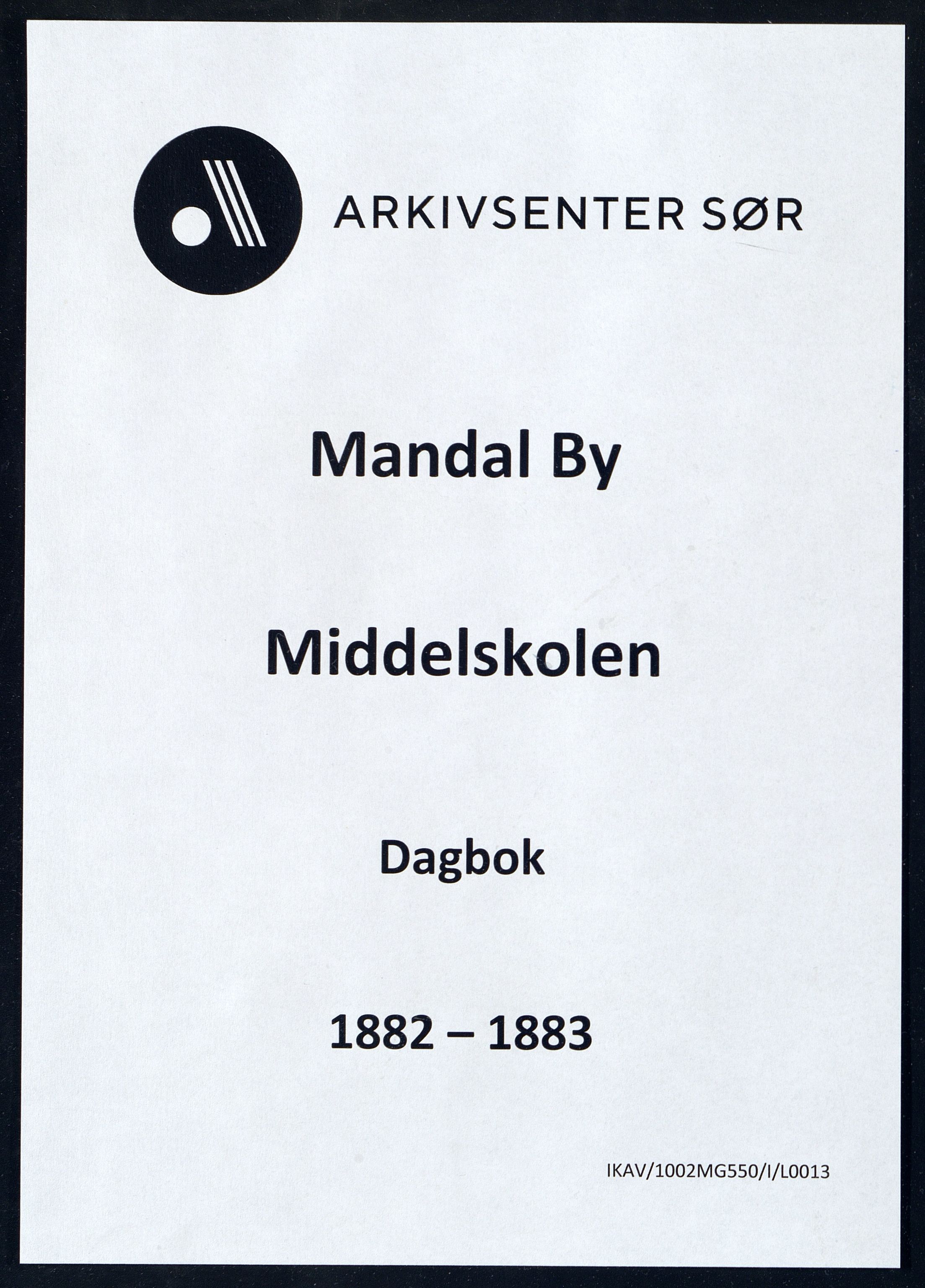 Mandal By - Borgerskolen/Middelskolen/Høiere Allmenskole, IKAV/1002MG550/I/L0013: Dagbok (d), 1882-1883