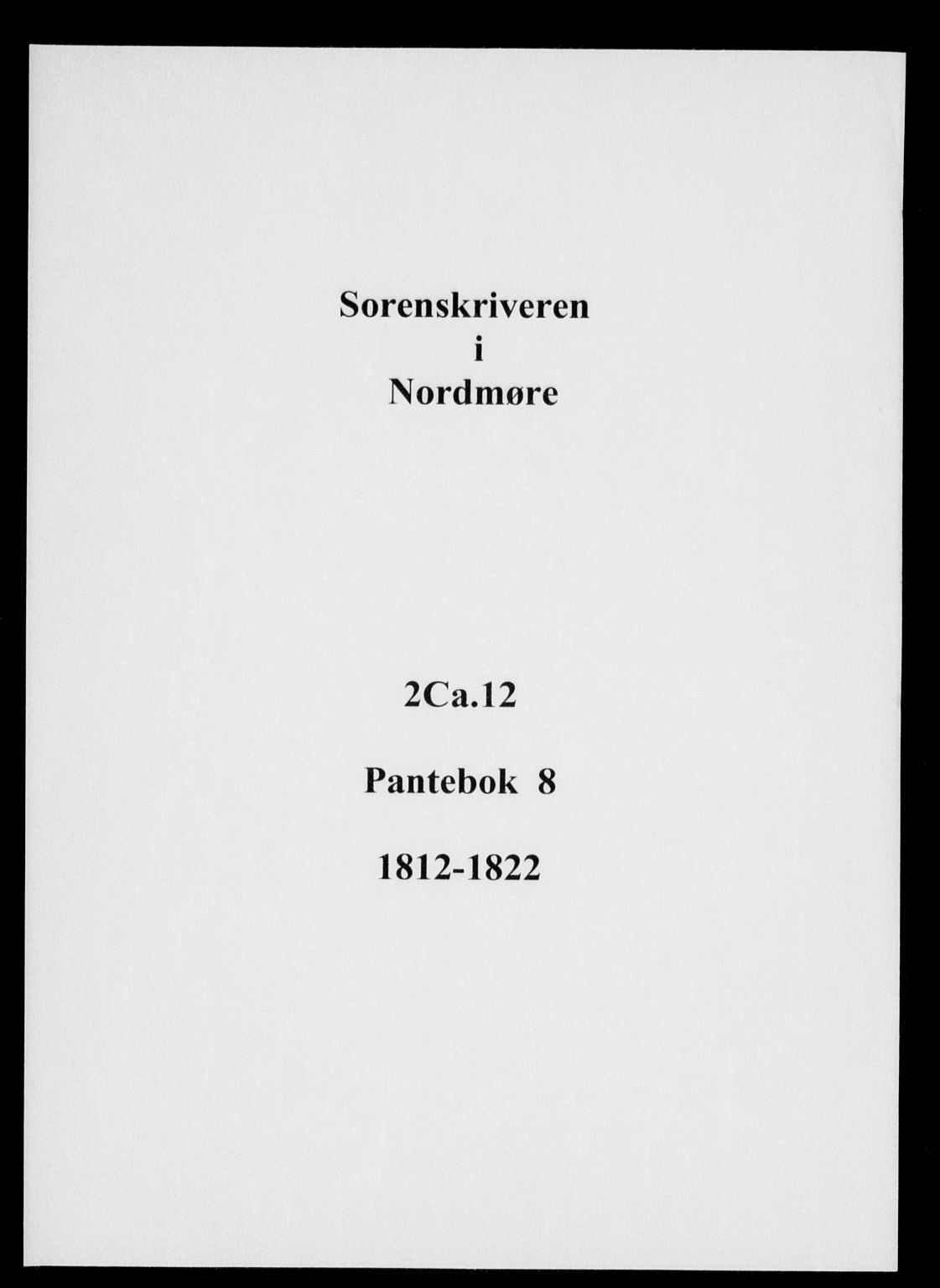 Nordmøre sorenskriveri, SAT/A-4132/1/2/2Ca/L0012: Pantebok nr. 8, 1812-1822