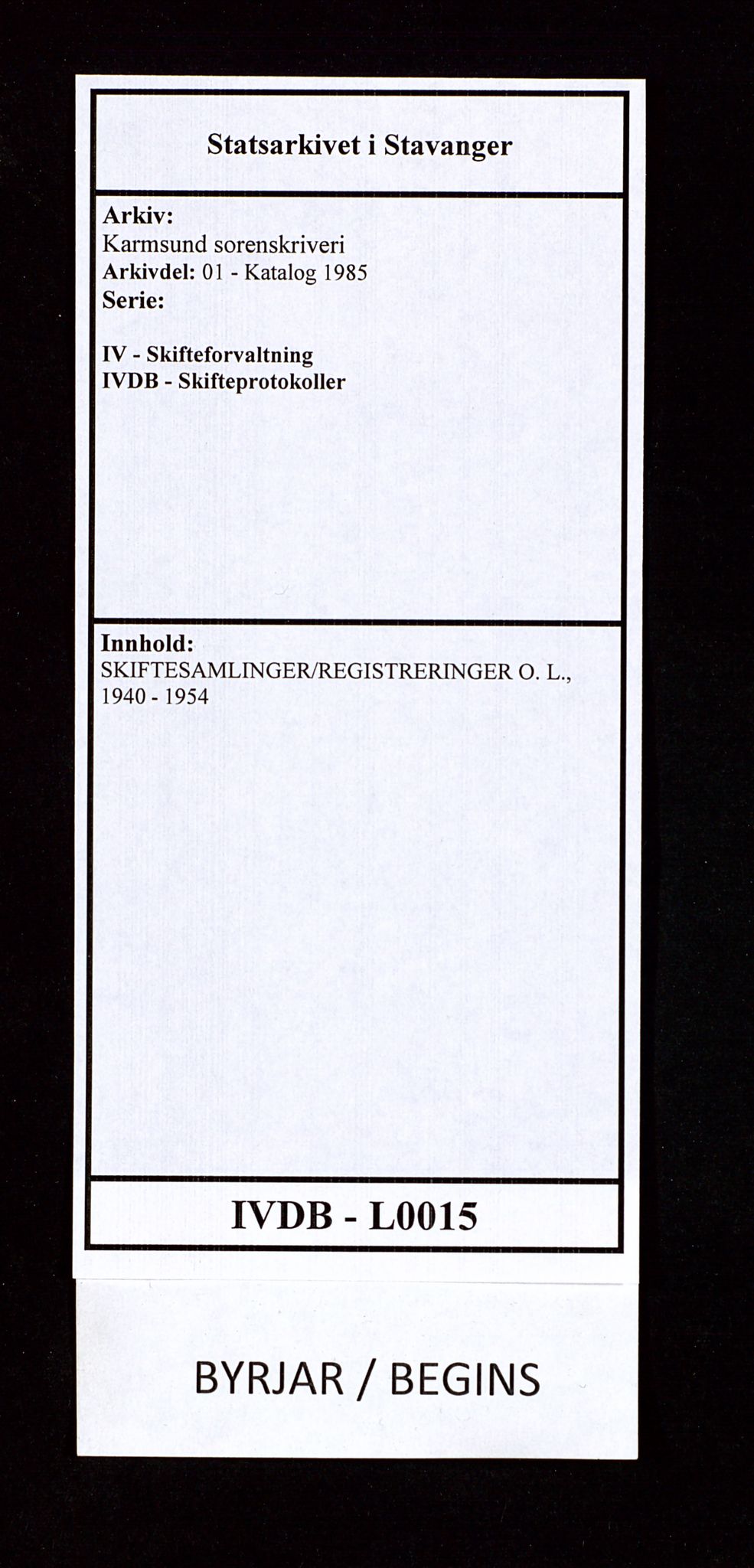Karmsund sorenskriveri, SAST/A-100311/01/IV/IVDB/L0015: SKIFTESAMLINGER/REGISTRERINGER O. L., 1940-1954