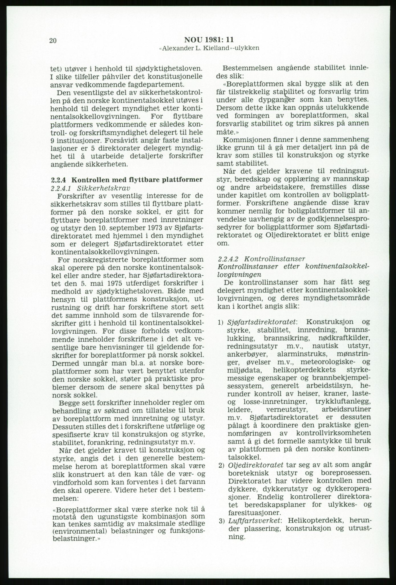 Justisdepartementet, Granskningskommisjonen ved Alexander Kielland-ulykken 27.3.1980, AV/RA-S-1165/D/L0003: 0001 NOU 1981:11 Alexander Kielland ulykken/0002 Korrespondanse/0003: Alexander L. Kielland: Operating manual, 1980-1981, s. 19