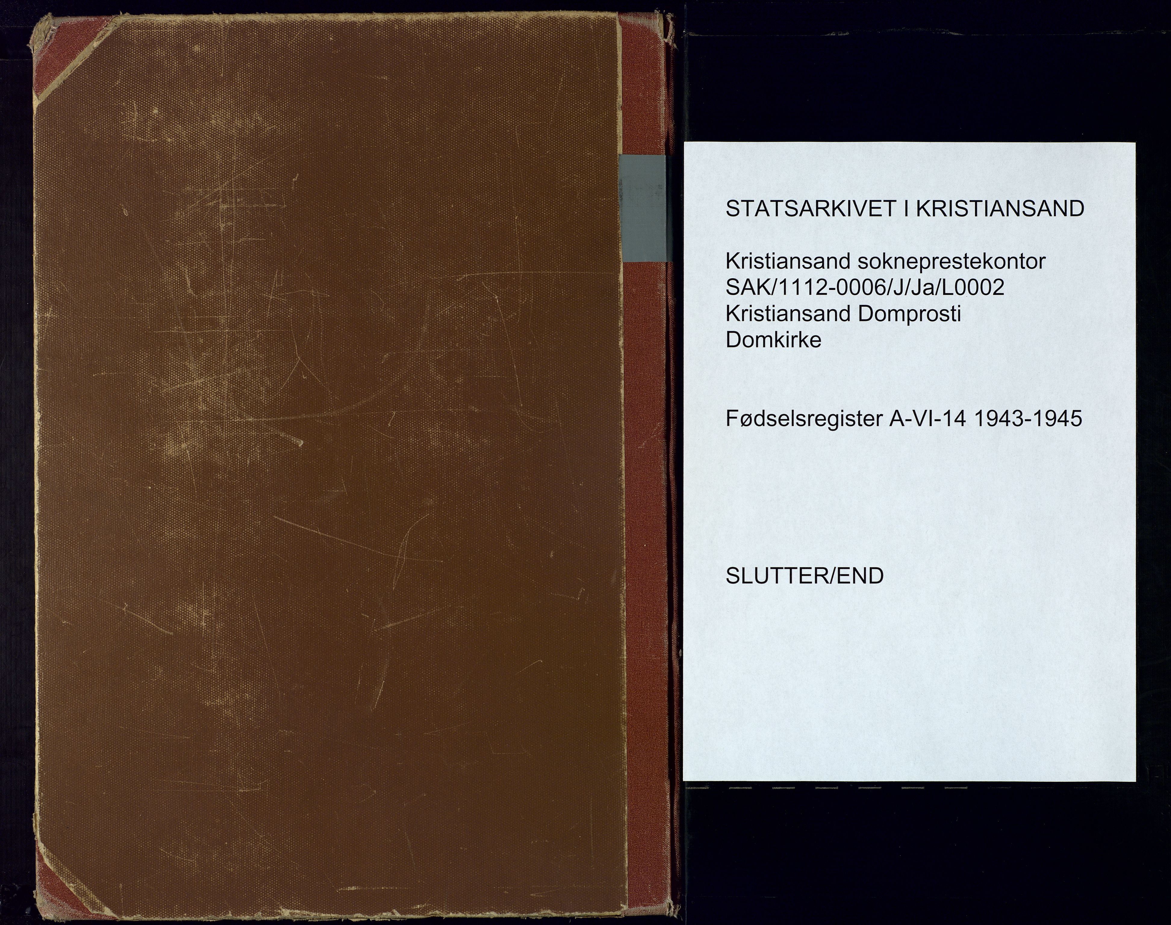 Kristiansand domprosti, SAK/1112-0006/J/Ja/L0002: Fødselsregister nr. A-VI-14, 1943-1945