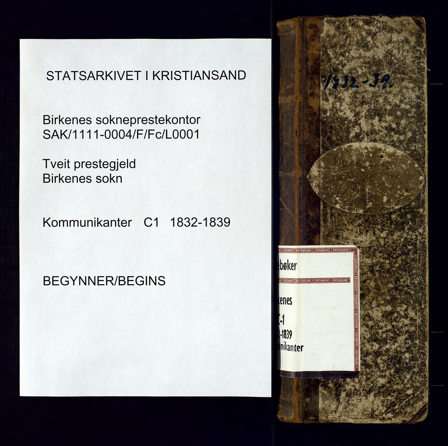 Birkenes sokneprestkontor, SAK/1111-0004/F/Fc/L0001: Kommunikantprotokoll nr. C-1, 1832-1839