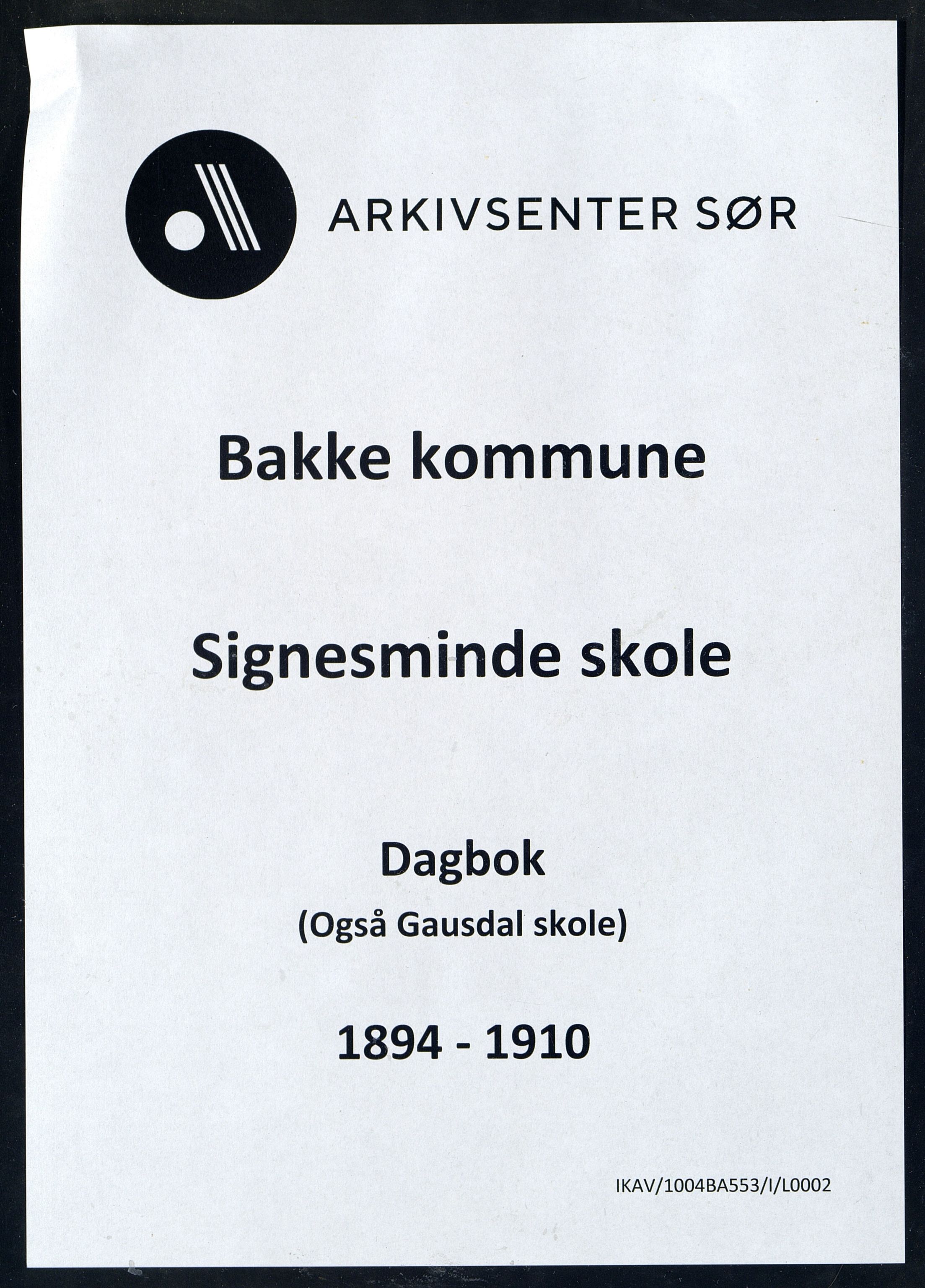 Bakke kommune - Signesminde Skole, ARKSOR/1004BA553/I/L0002: Dagbok, 1894-1910