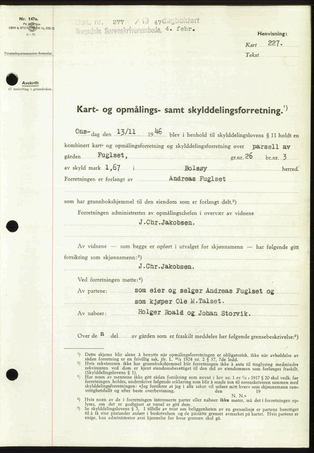 Romsdal sorenskriveri, SAT/A-4149/1/2/2C: Pantebok nr. A22, 1947-1947, Dagboknr: 277/1947