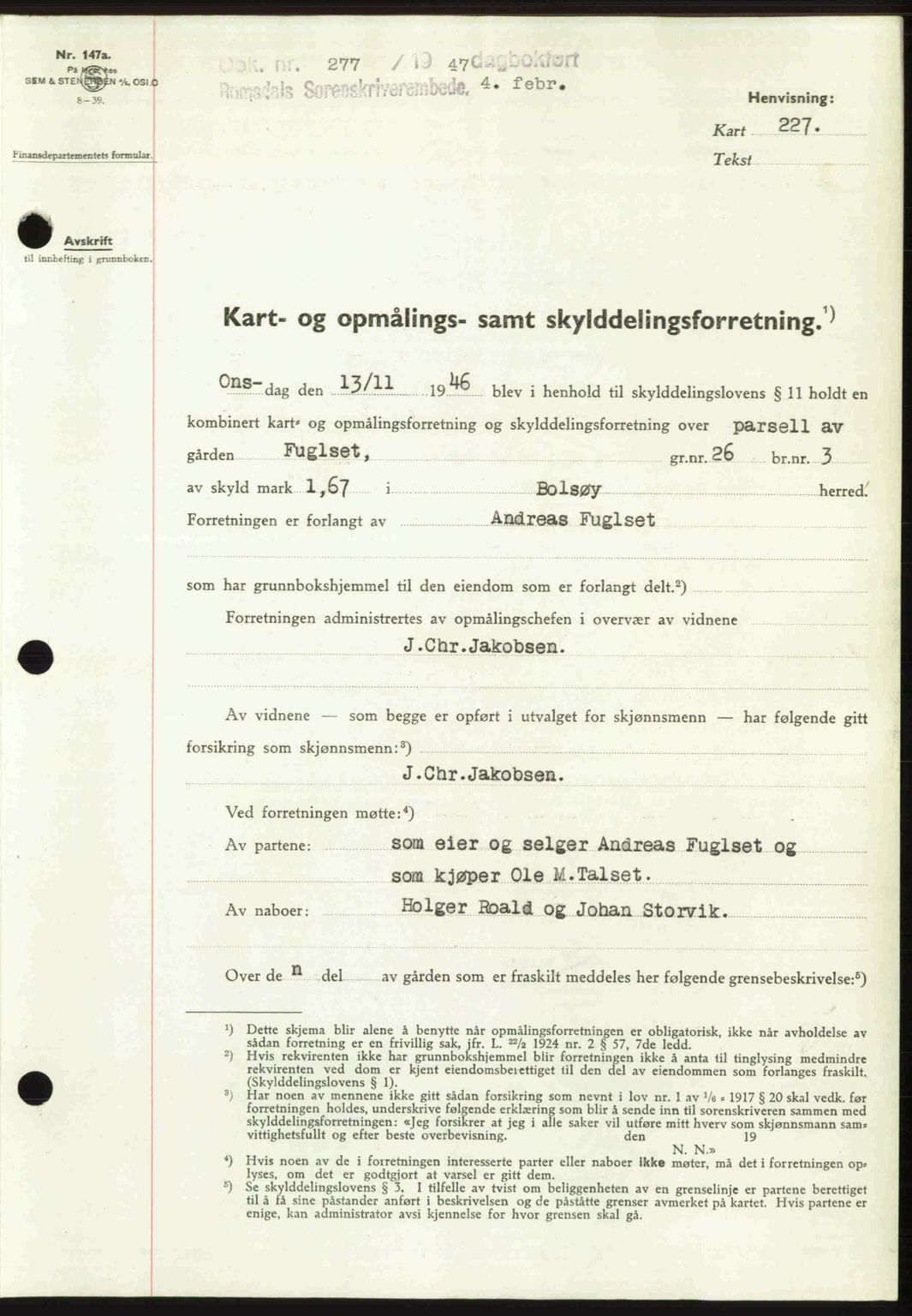 Romsdal sorenskriveri, AV/SAT-A-4149/1/2/2C: Pantebok nr. A22, 1947-1947, Dagboknr: 277/1947