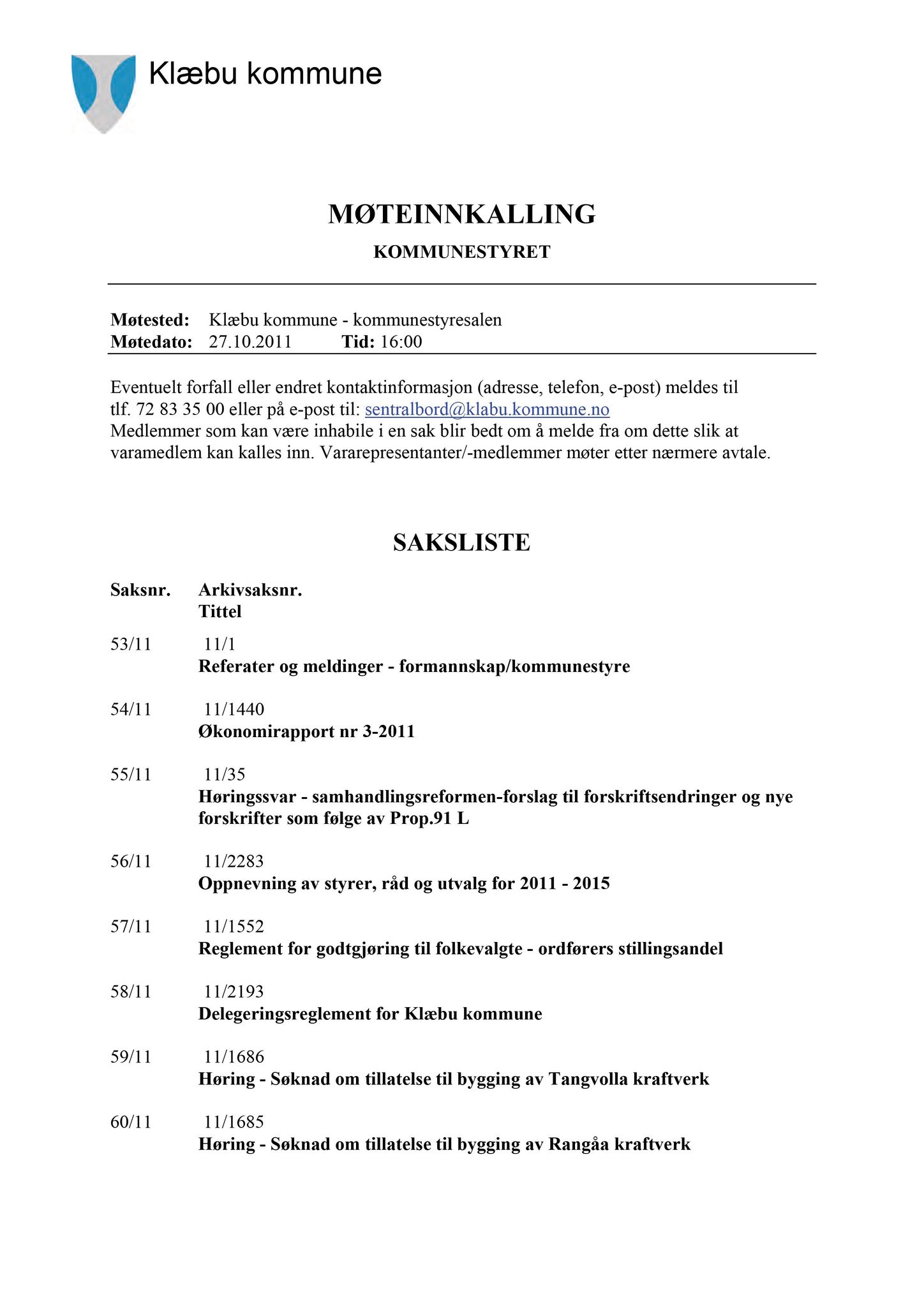 Klæbu Kommune, TRKO/KK/01-KS/L004: Kommunestyret - Møtedokumenter, 2011, s. 2020