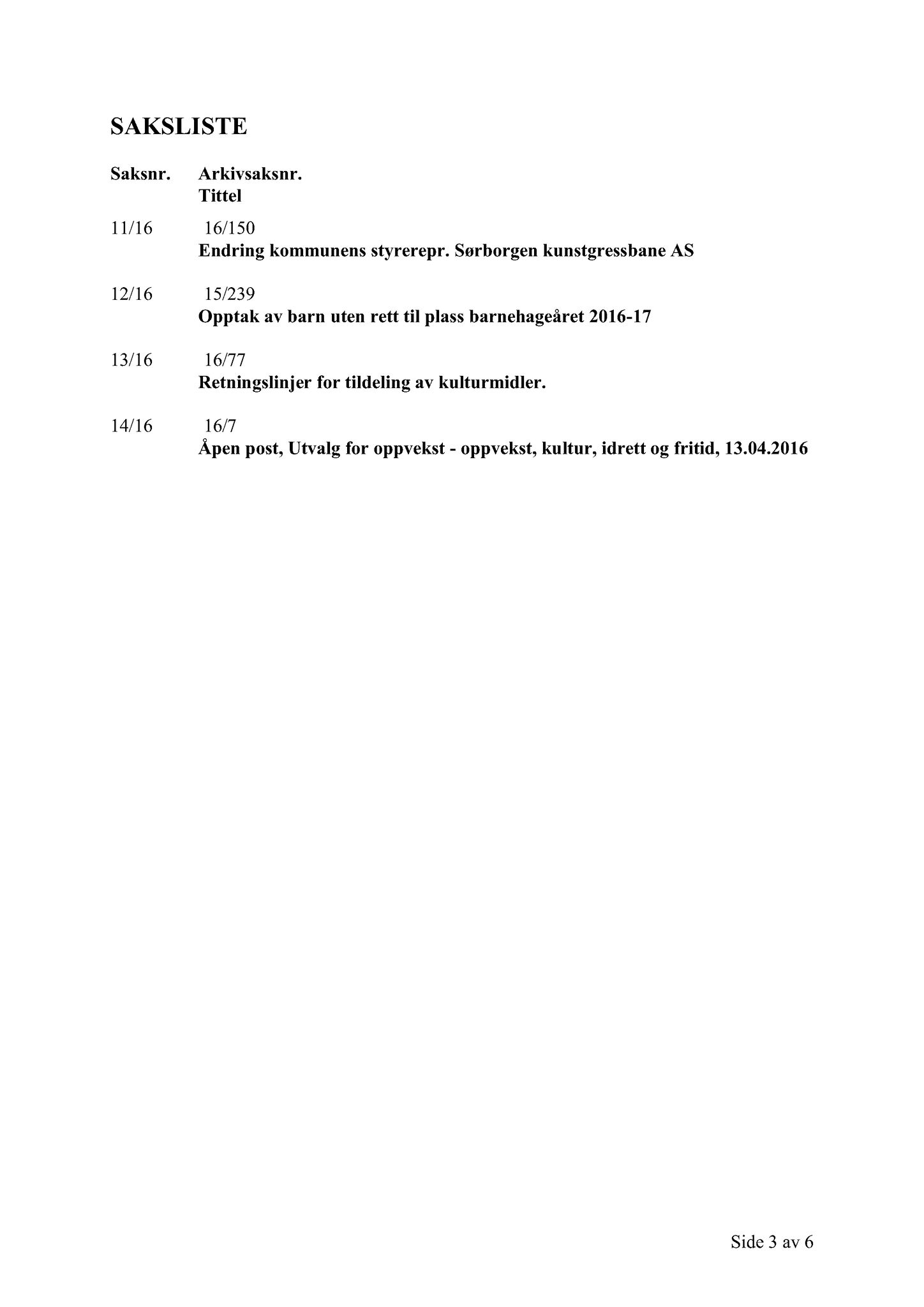 Klæbu Kommune, TRKO/KK/04-UO/L007: Utvalg for oppvekst - Møtedokumenter, 2016