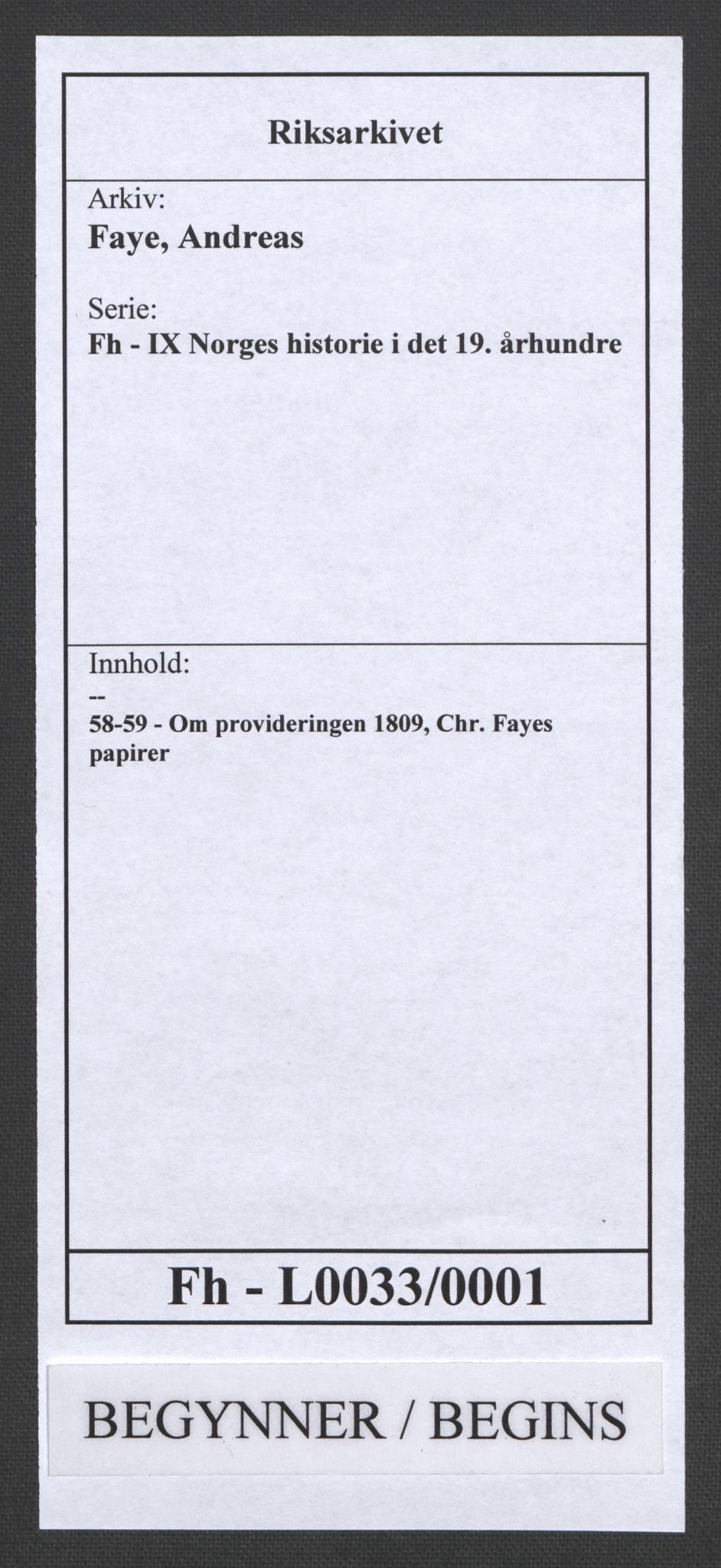 Faye, Andreas, AV/RA-PA-0015/F/Fh/L0033/0001: -- / Om provideringen 1809, Chr. Fayes papirer, s. 1