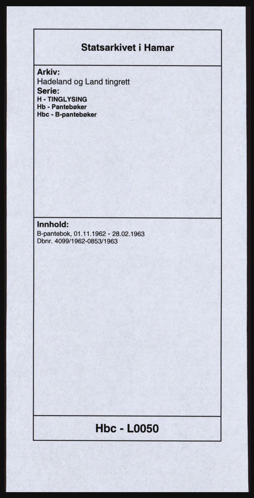 Hadeland og Land tingrett, SAH/TING-010/H/Hb/Hbc/L0050: Pantebok nr. B50, 1962-1963