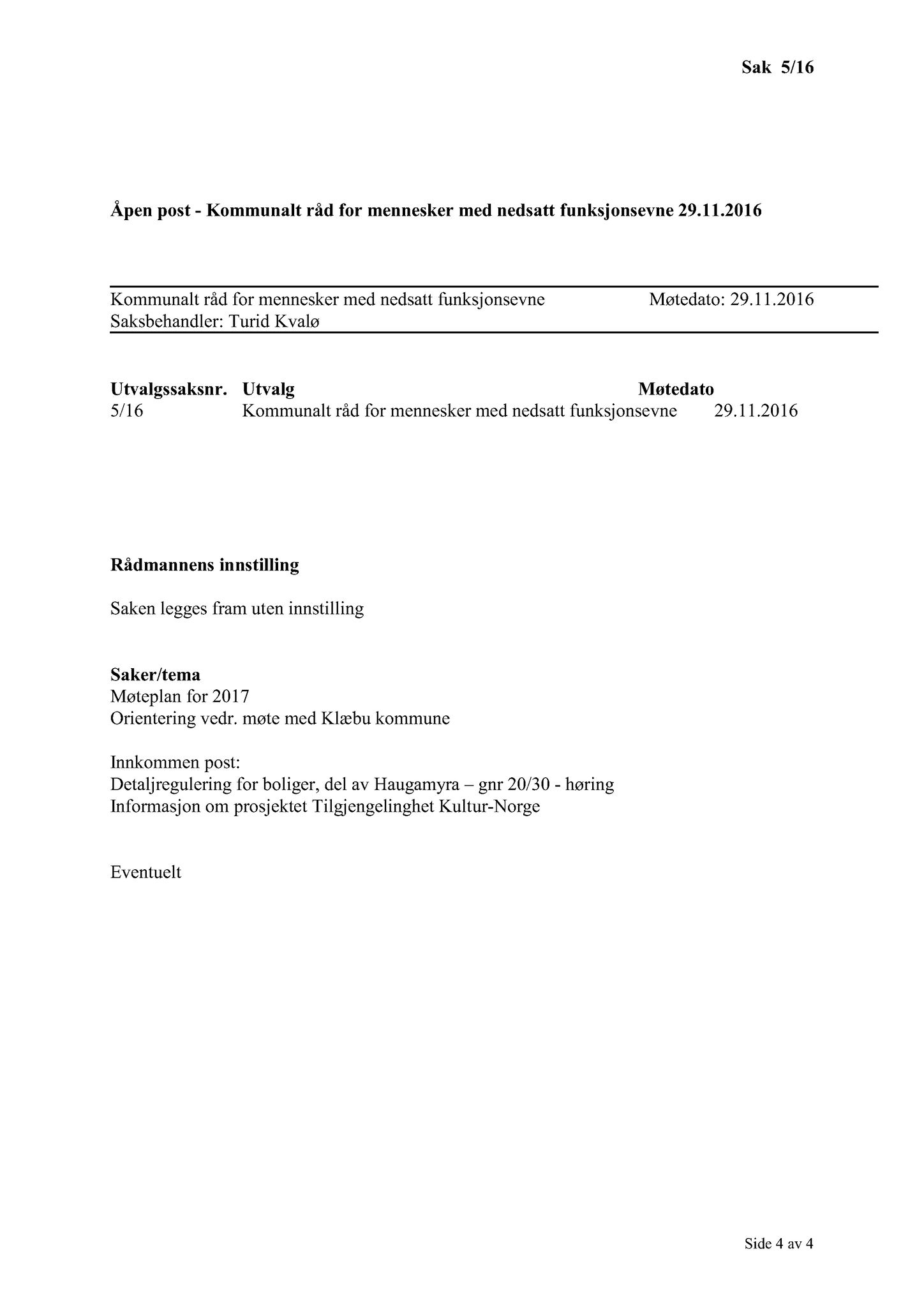 Klæbu Kommune, TRKO/KK/08-KMNF/L006: Kommunalt råd for mennesker med nedsatt funksjonsevne - Møteoversikt, 2016, s. 23