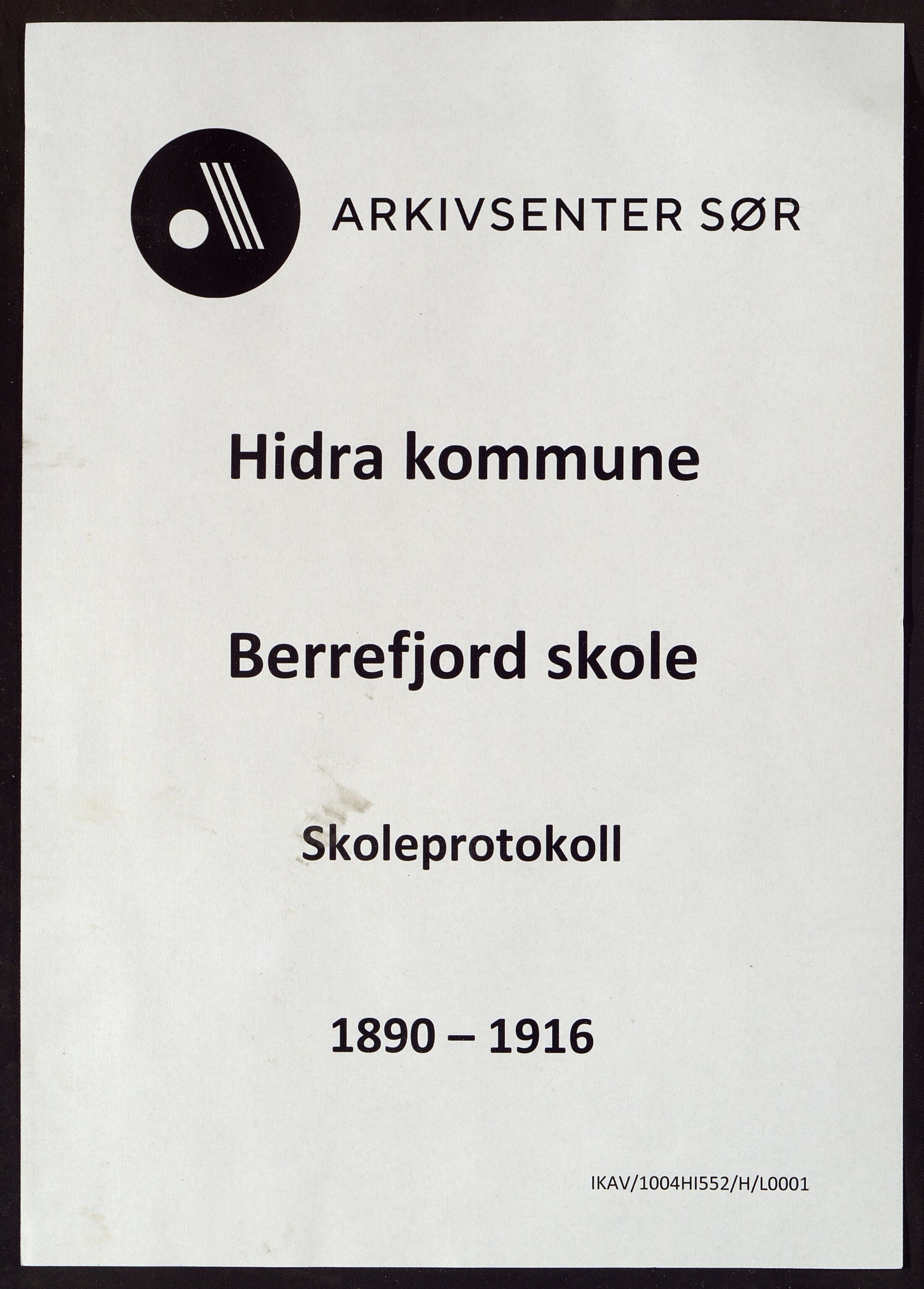 Hidra kommune - Berrefjord Skole, ARKSOR/1004HI552/H/L0001: Skoleprotokoll, 1890-1916