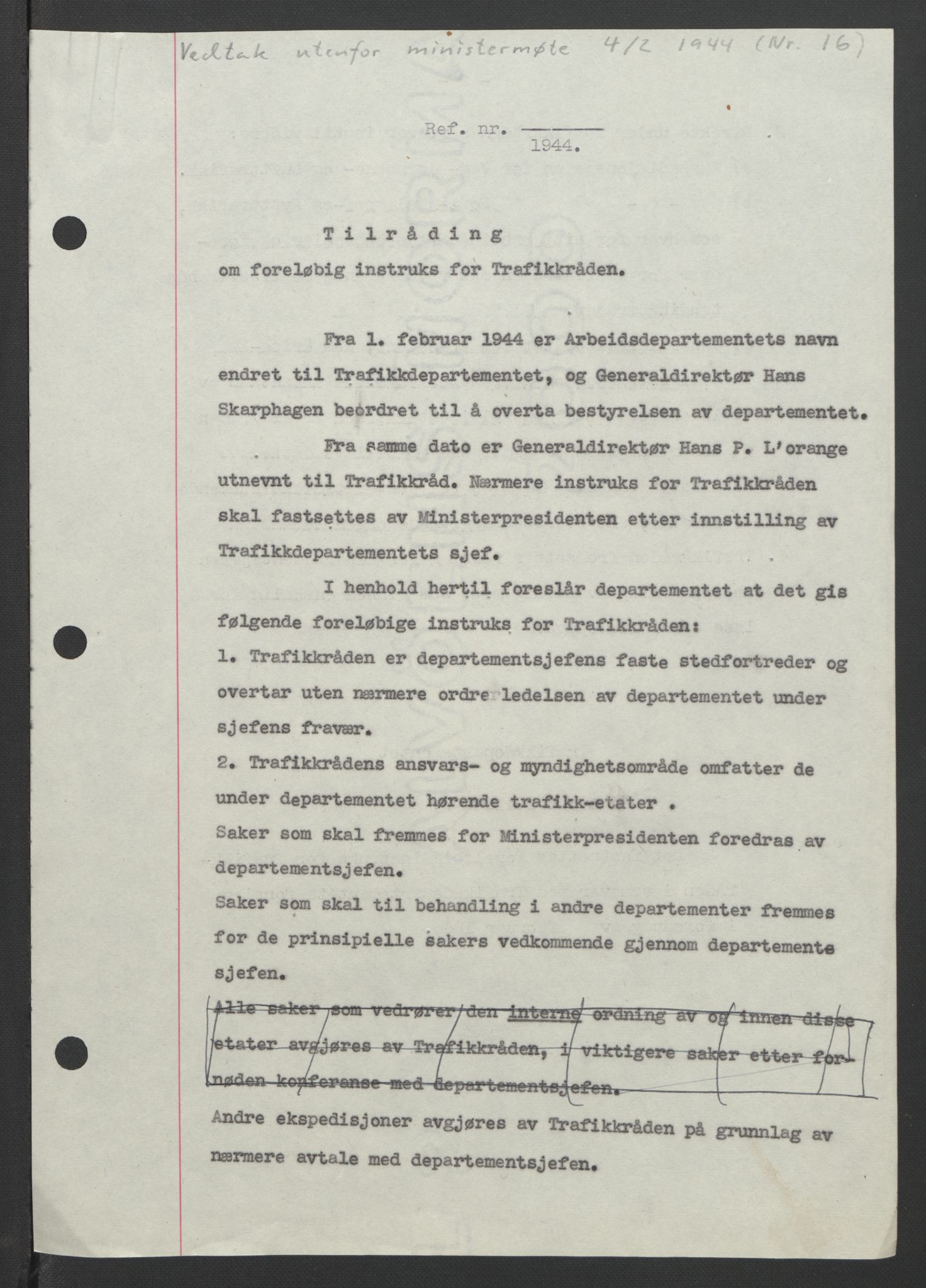 NS-administrasjonen 1940-1945 (Statsrådsekretariatet, de kommisariske statsråder mm), RA/S-4279/D/Db/L0090: Foredrag til vedtak utenfor ministermøte, 1942-1945, s. 177