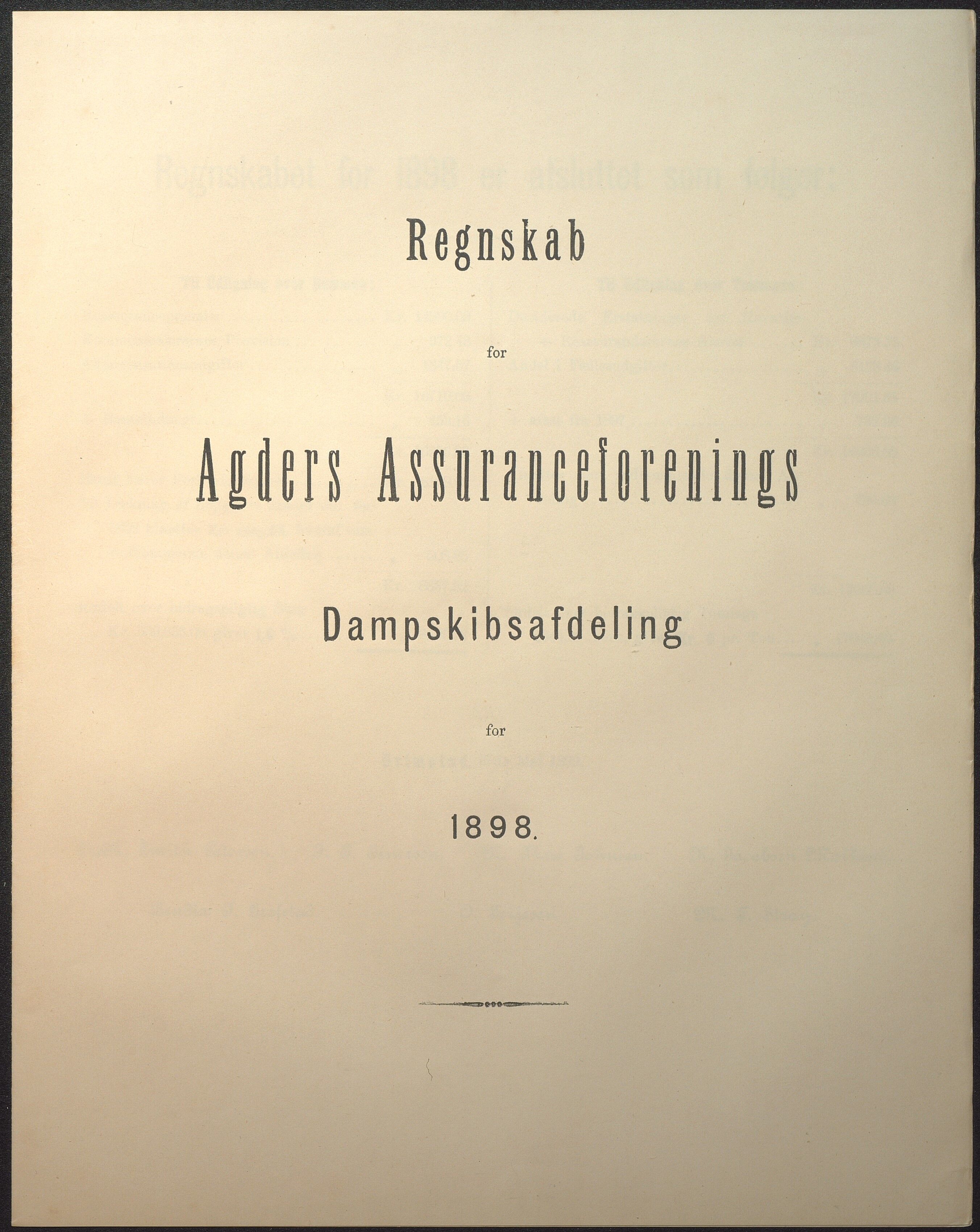 Agders Gjensidige Assuranceforening, AAKS/PA-1718/05/L0005: Regnskap, dampavdeling, 1897-1922