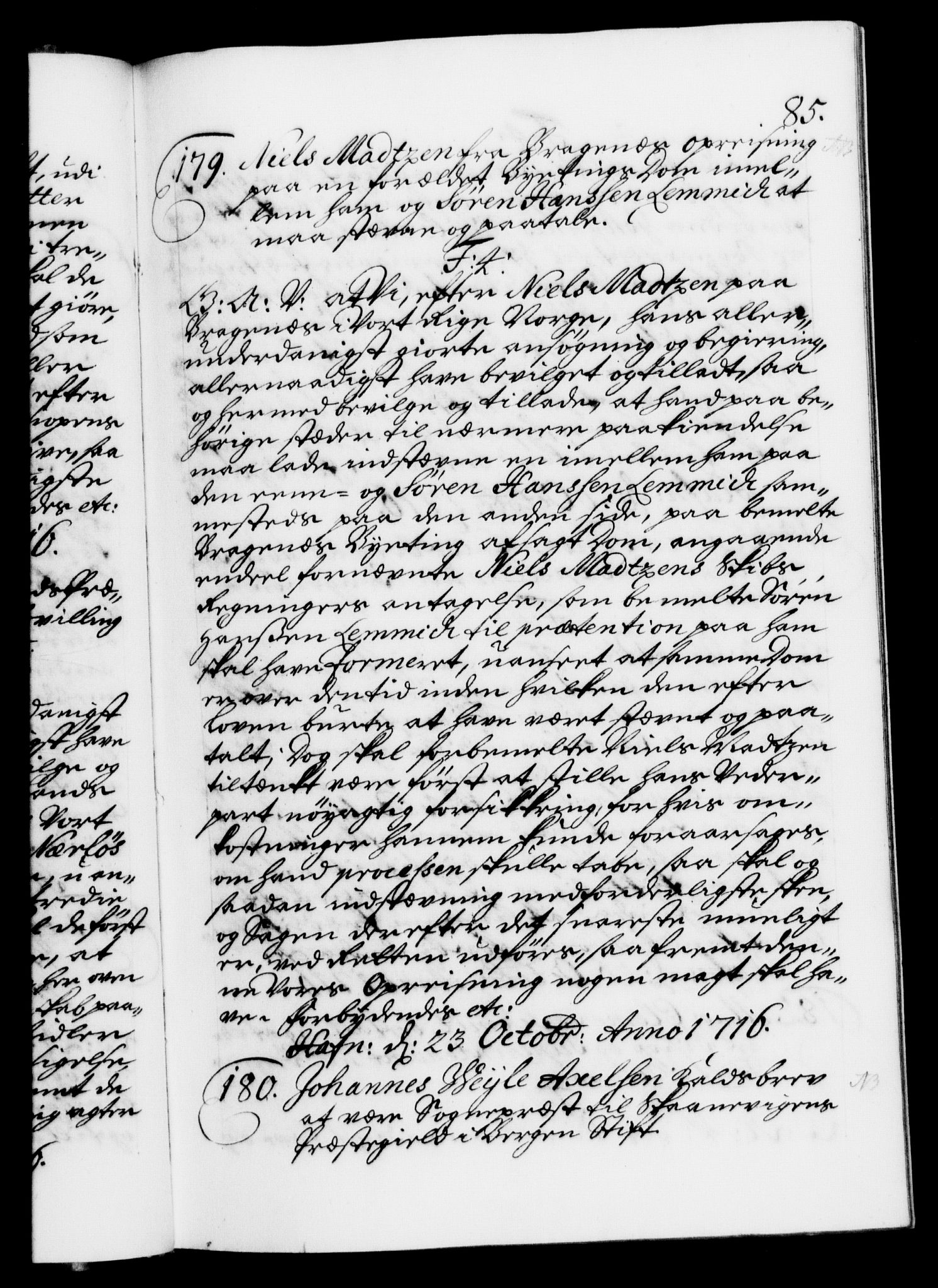 Danske Kanselli 1572-1799, AV/RA-EA-3023/F/Fc/Fca/Fcaa/L0022: Norske registre, 1716-1719, s. 85a