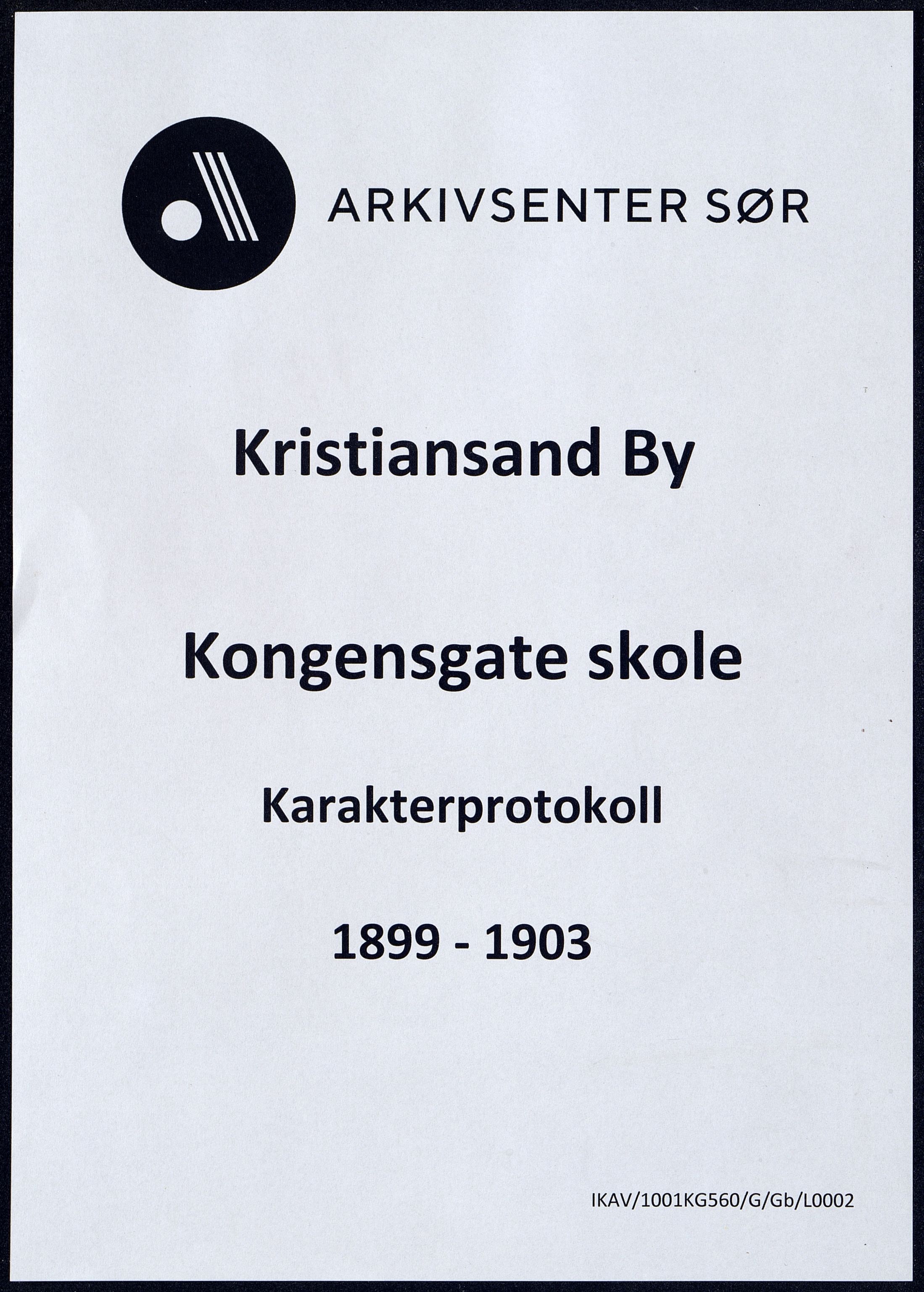 Kristiansand By - Kongensgate Skole, IKAV/1001KG560/G/Gb/L0002/0002: Karakterprotokoller / Karakterprotokoll, 1899-1903