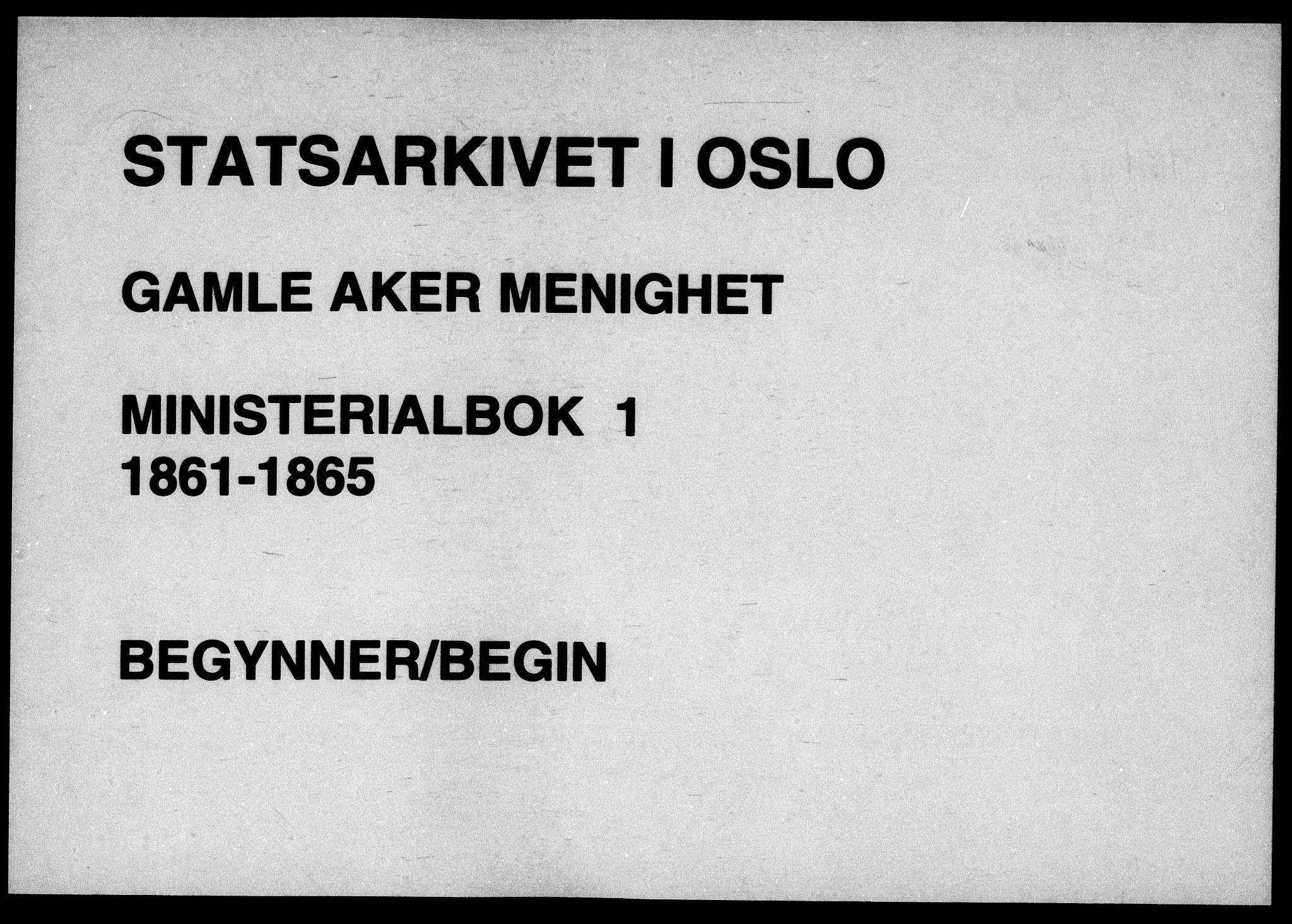 Gamle Aker prestekontor Kirkebøker, AV/SAO-A-10617a/F/L0001: Ministerialbok nr. 1, 1861-1865