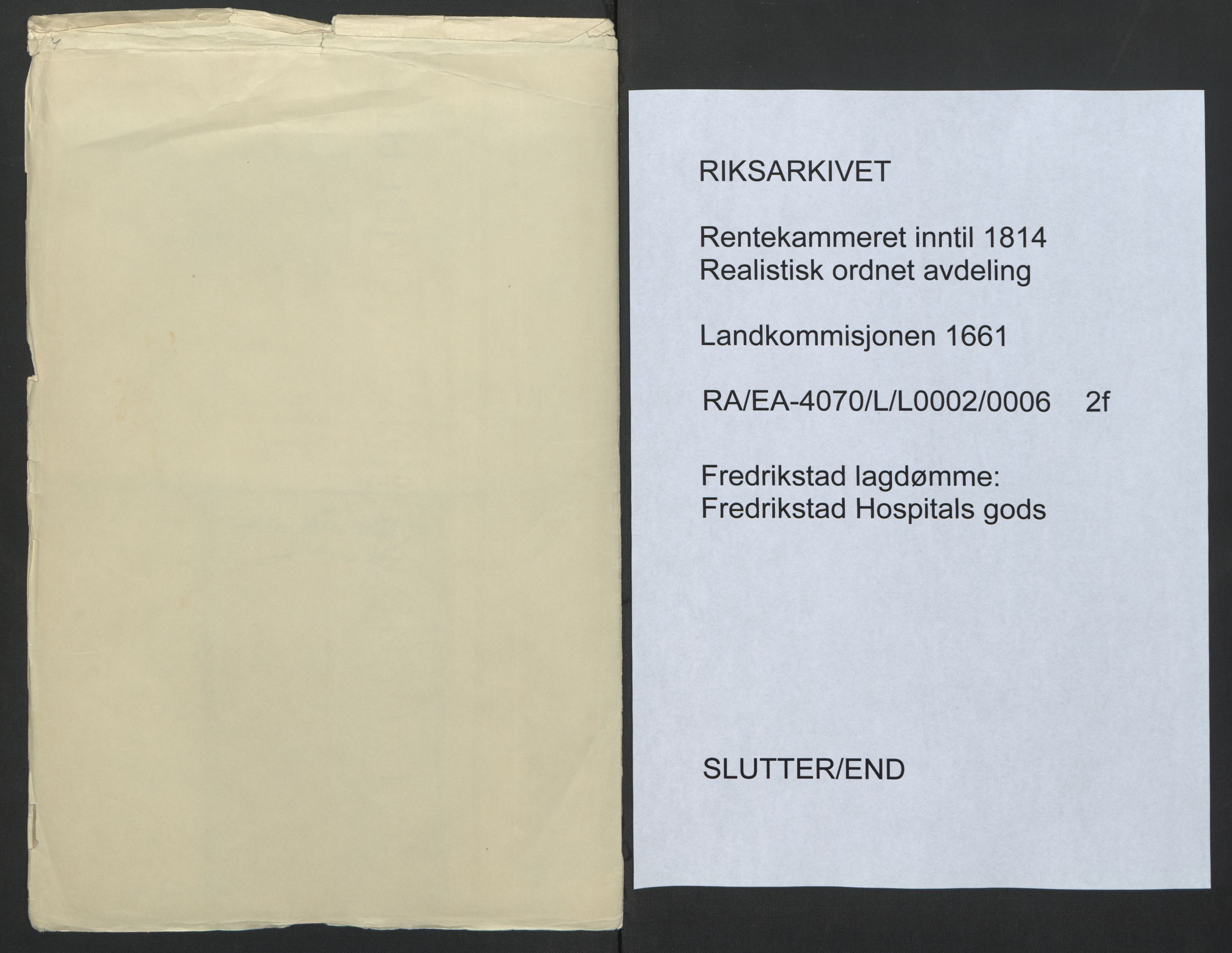 Rentekammeret inntil 1814, Realistisk ordnet avdeling, AV/RA-EA-4070/L/L0002/0006: Fredrikstad lagdømme: / Fredrikstad Hospitals gods, 1661