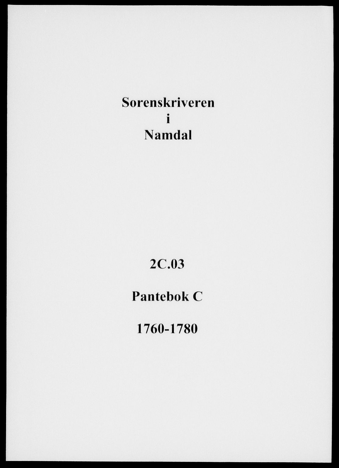 Namdal sorenskriveri, SAT/A-4133/1/2/2C/L0003: Pantebok nr. C, 1760-1780