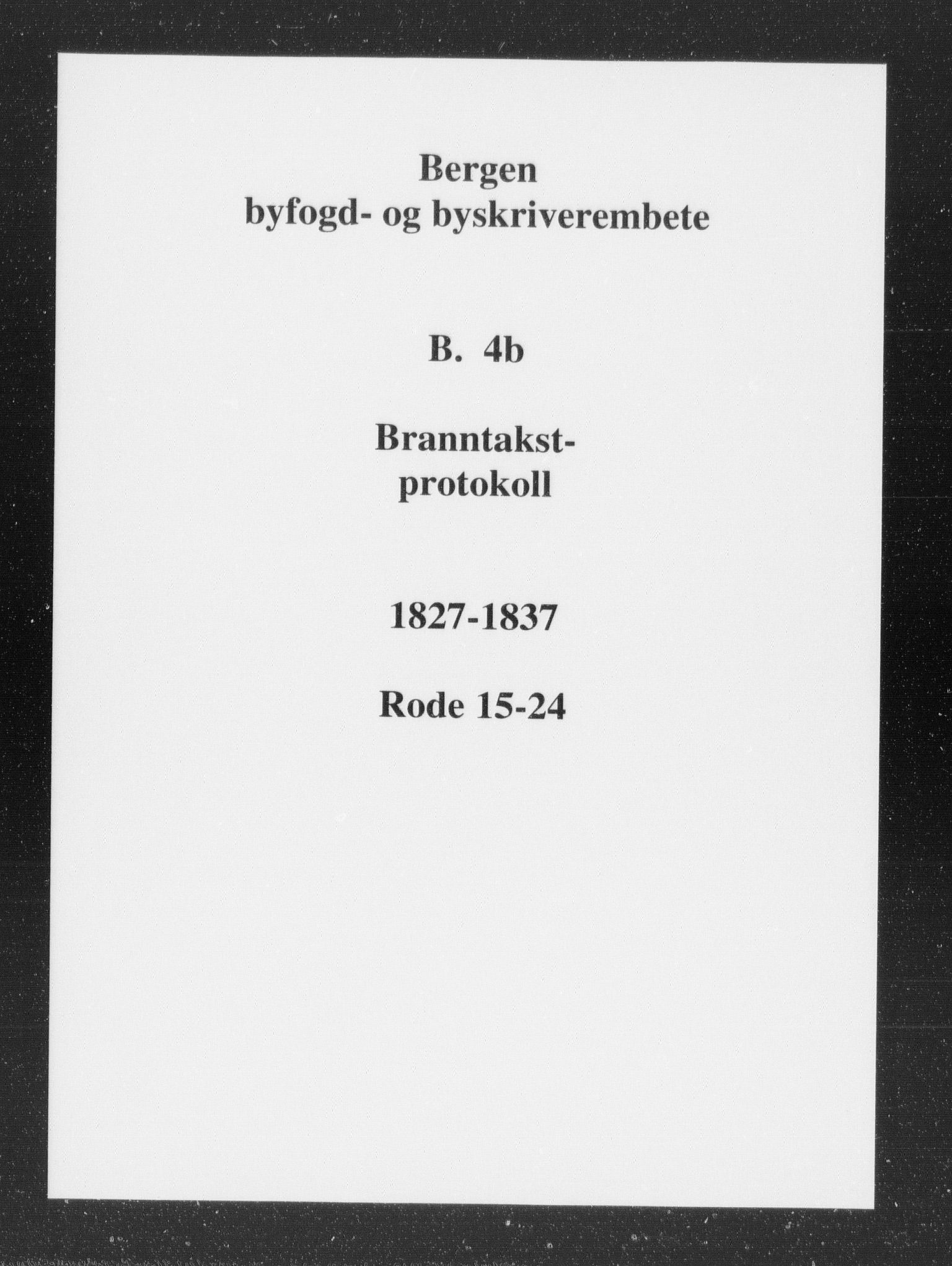 Byfogd og Byskriver i Bergen, SAB/A-3401/11/11B/L0004b: Branntakstprotokoll, 1827-1837