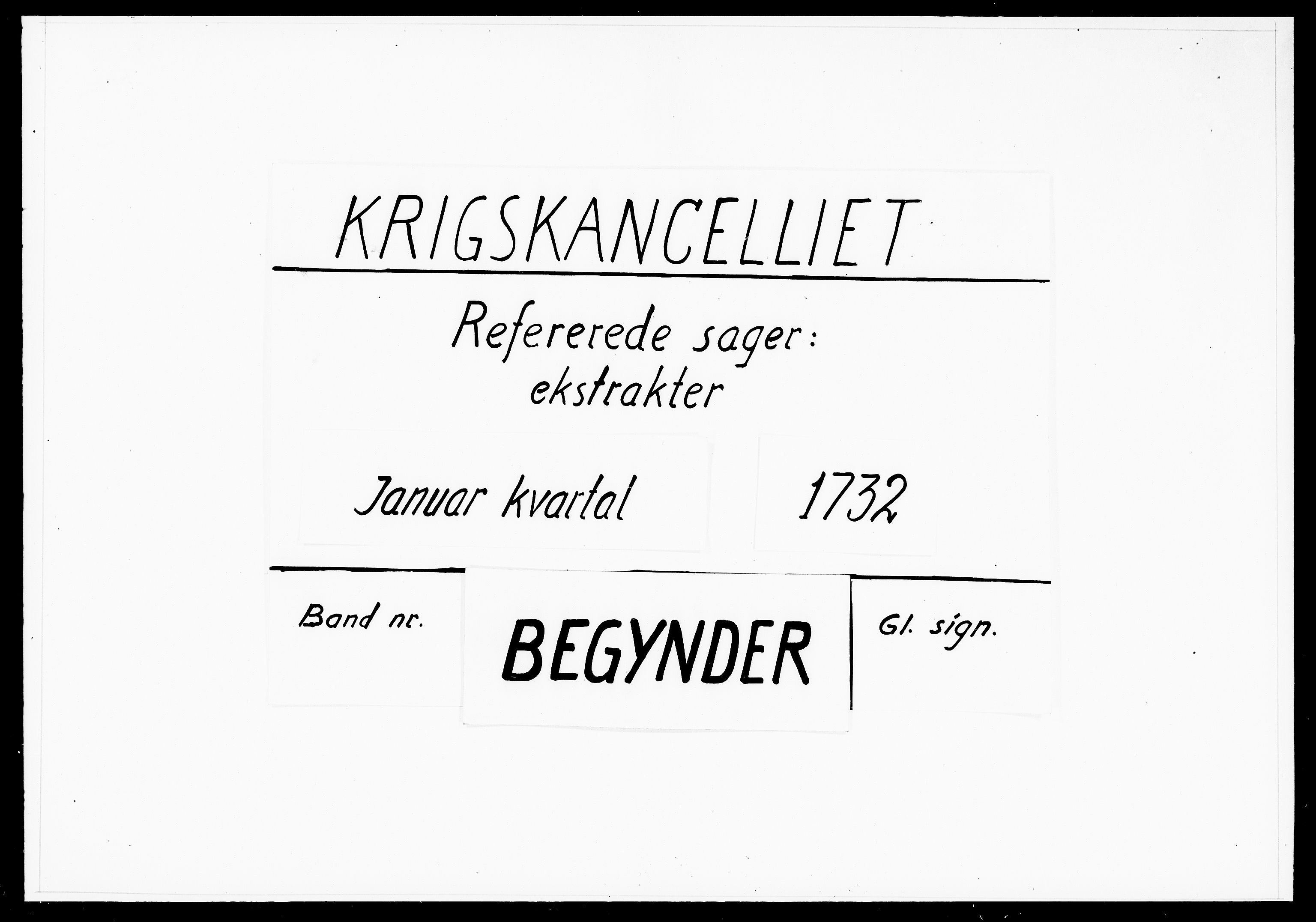 Krigskollegiet, Krigskancelliet, DRA/A-0006/-/1103-1107: Refererede sager, 1732, s. 1