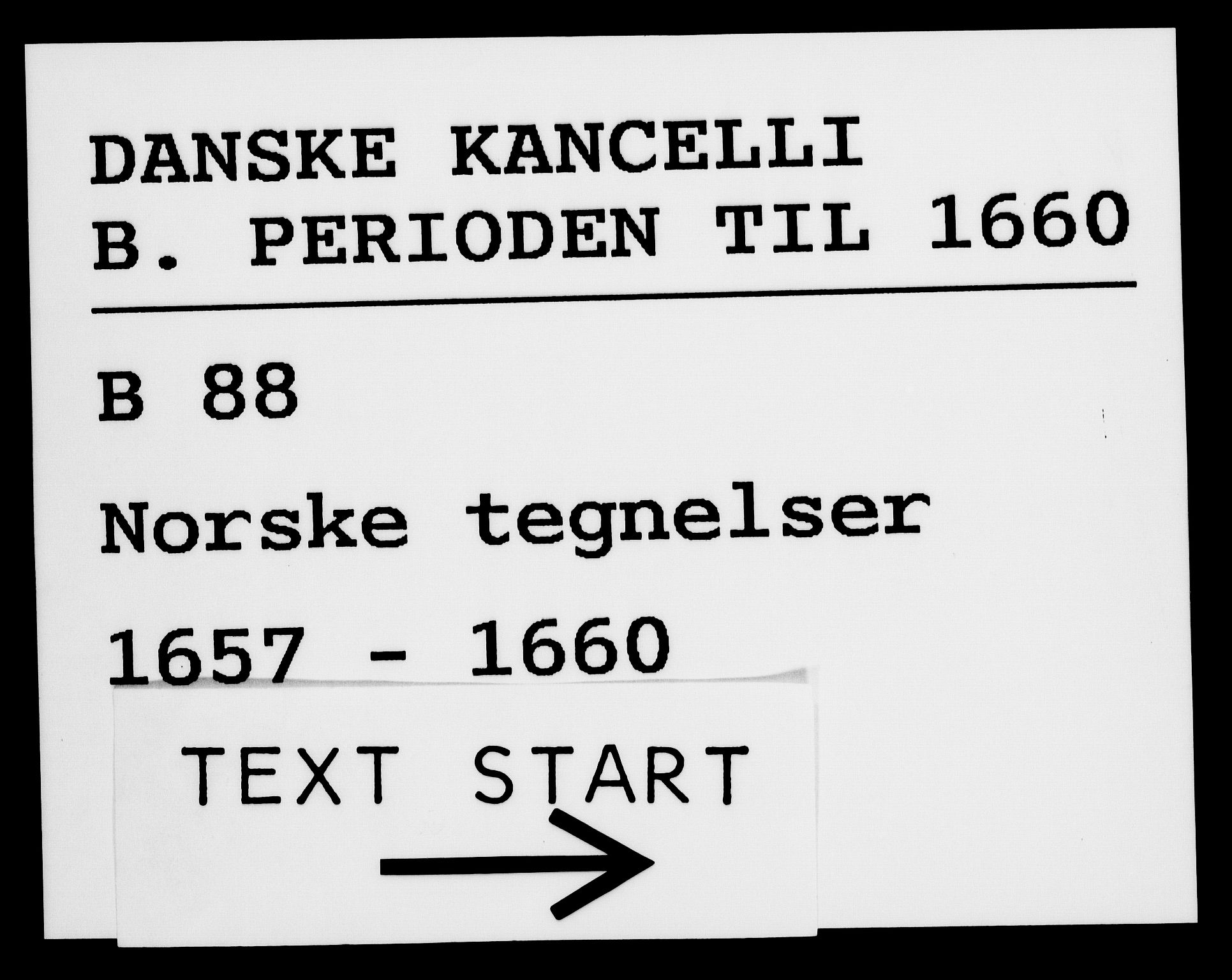 Danske Kanselli 1572-1799, AV/RA-EA-3023/F/Fc/Fca/Fcab/L0010: Norske tegnelser (mikrofilm), 1657-1660