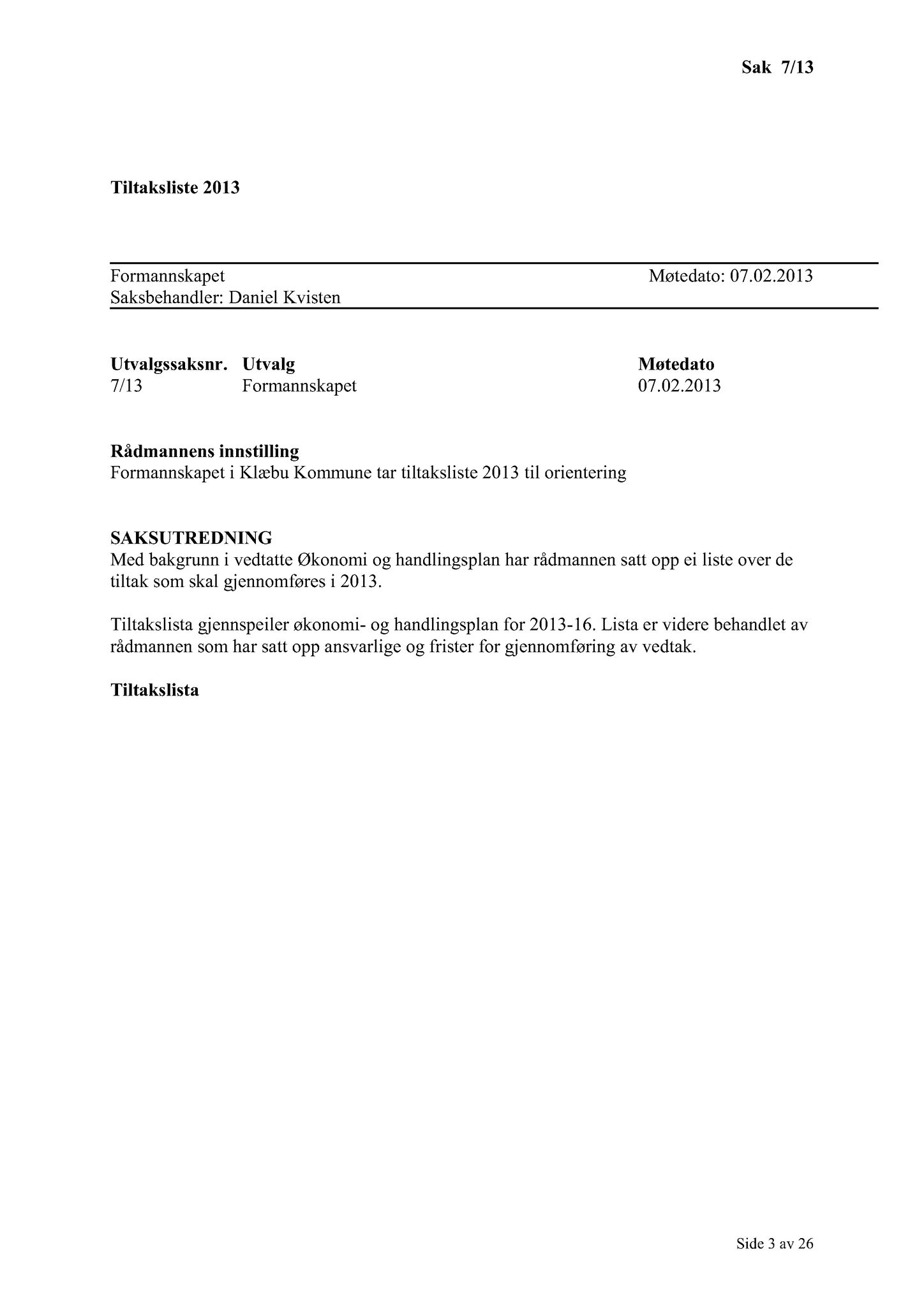 Klæbu Kommune, TRKO/KK/02-FS/L006: Formannsskapet - Møtedokumenter, 2013, s. 150